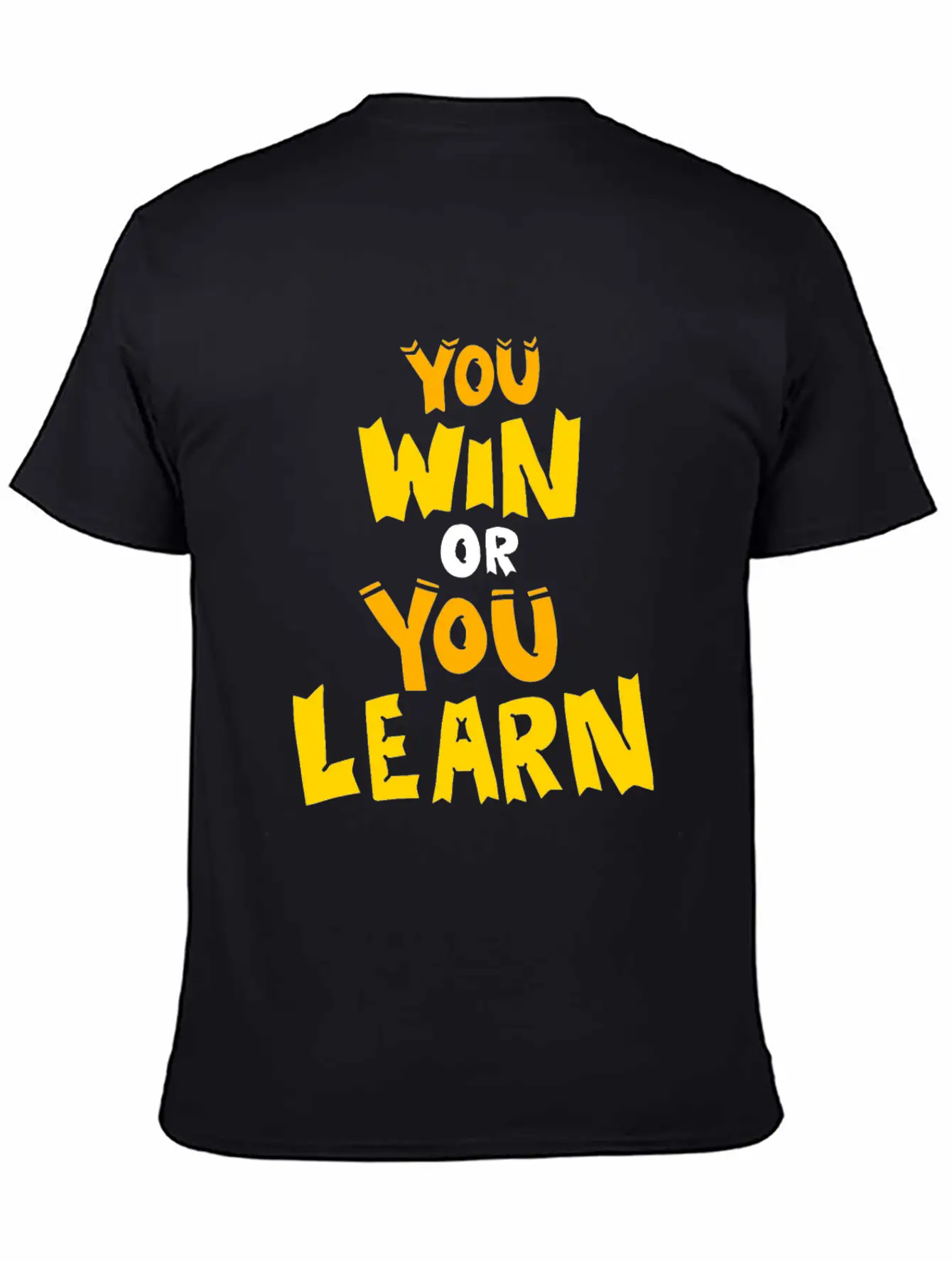 You Win Or You Learn Funny Attitude Gift Clothes Unisex Short Sleeve Soft Cotton T-Shirt – Casual Everyday Wear
