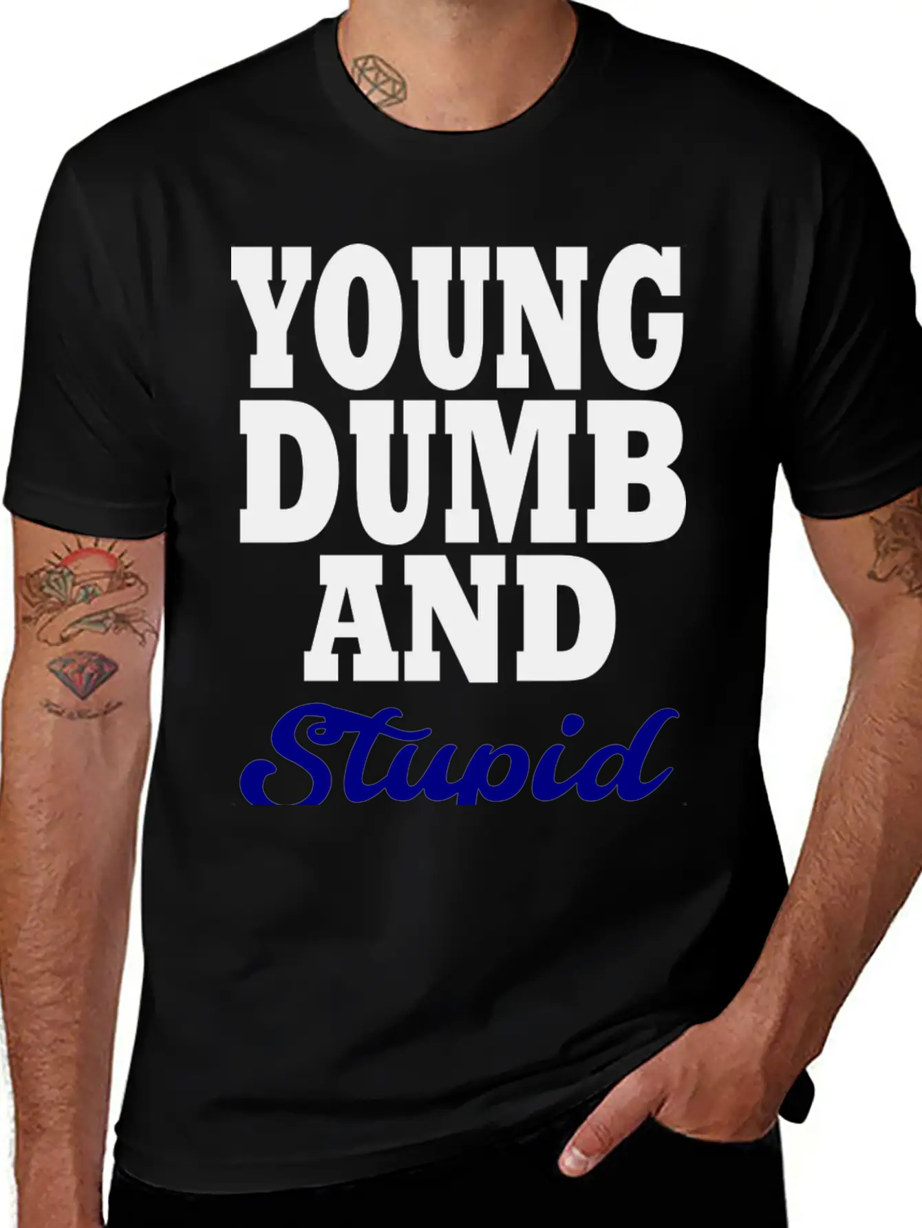 Young Dumb And Stupid Stylish Everyday T-Shirt – Unisex Basic Cotton Tee