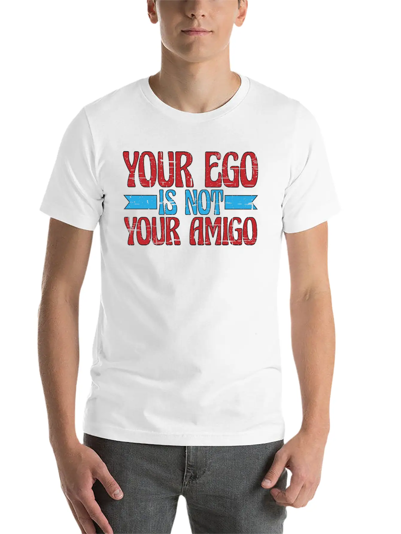Your Ego Is Not Your Amigo 13 Classic Fit Graphic Tee For Daily Comfort – Unisex Cotton Shirt