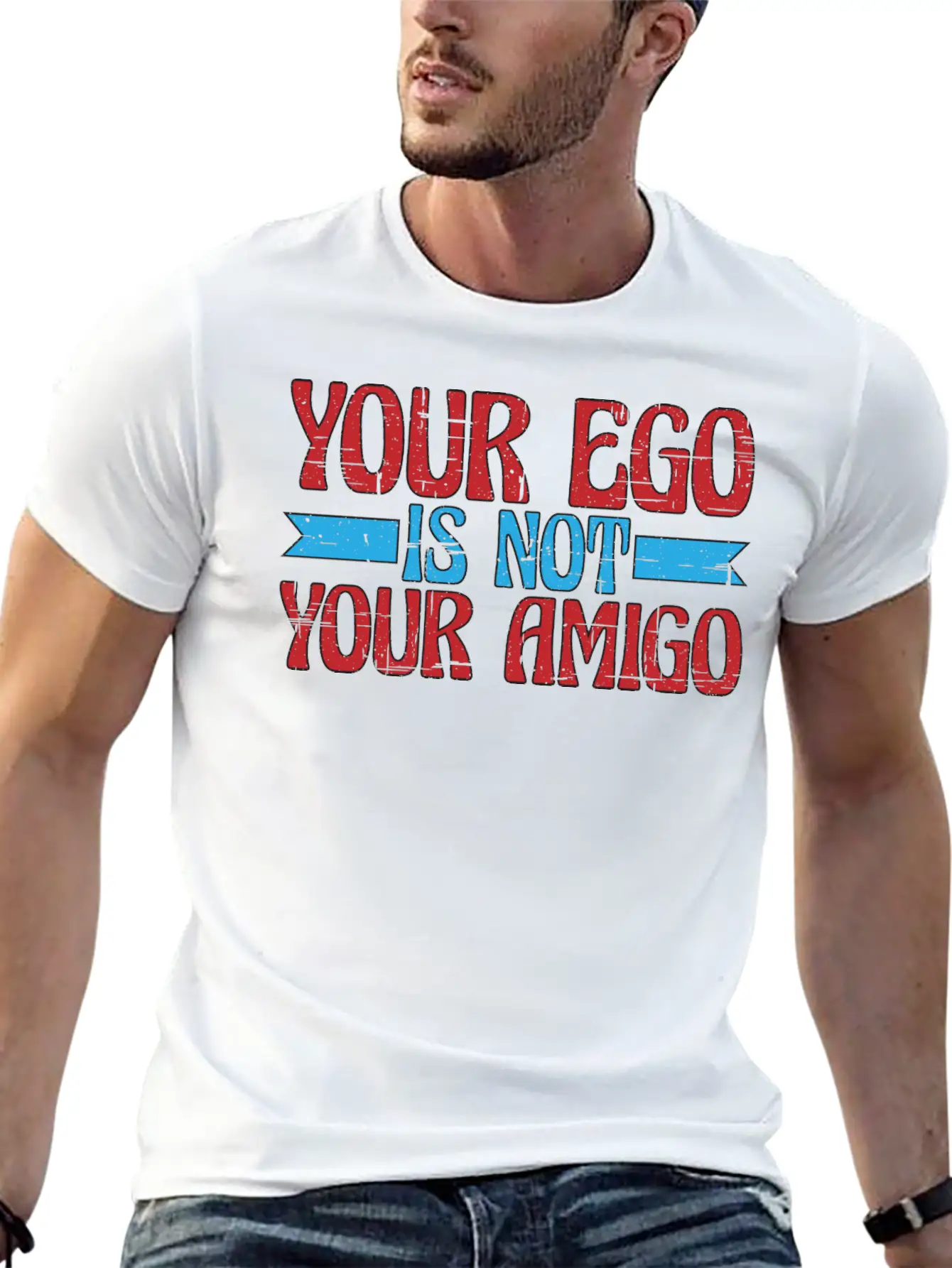 Your Ego Is Not Your Amigo 13 Classic Fit Graphic Tee For Daily Comfort – Unisex Cotton Shirt