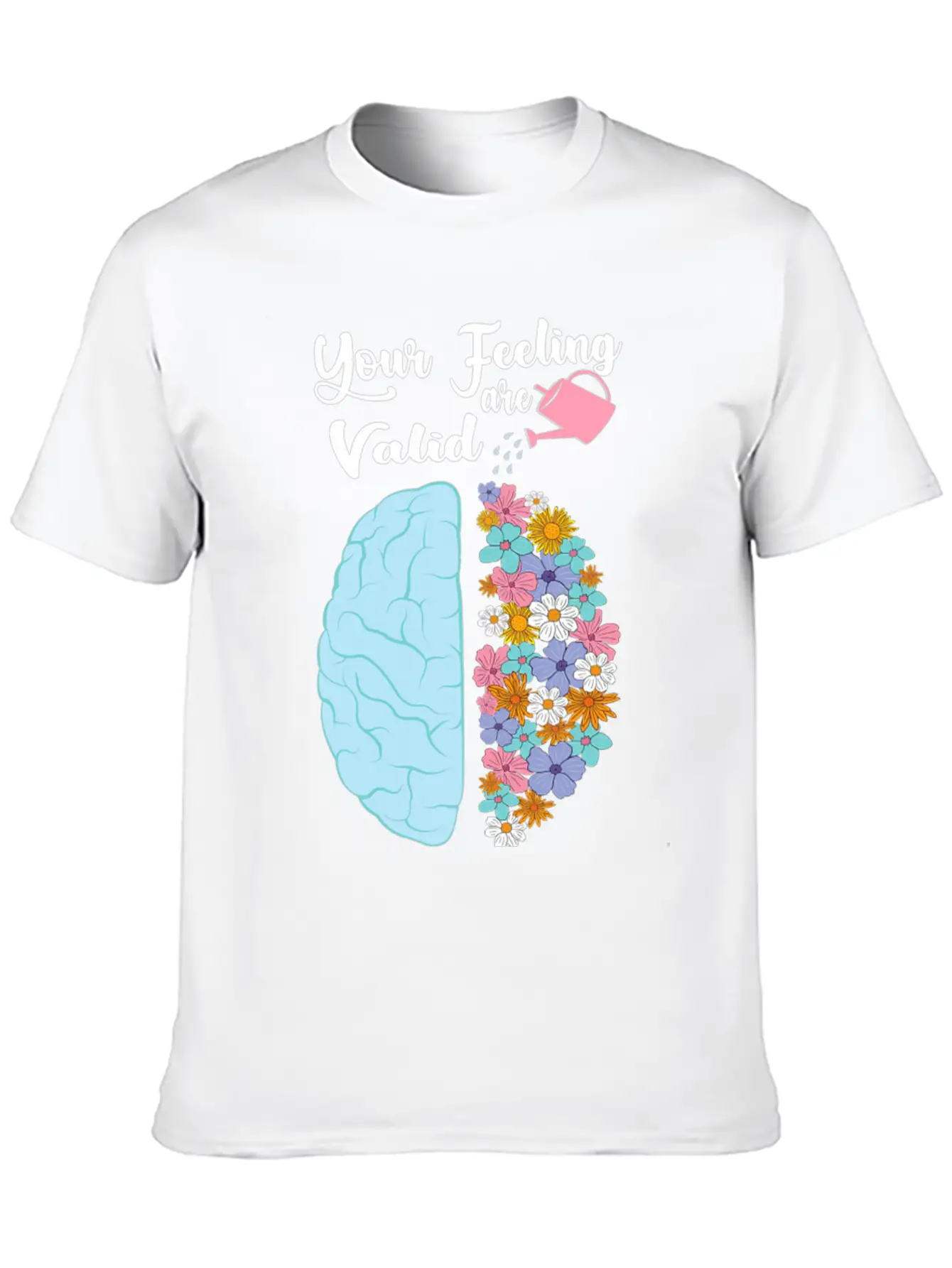 Your Feeling Valid Floral Brain Mental Health Stylish Everyday T-Shirt – Unisex Basic Cotton Tee