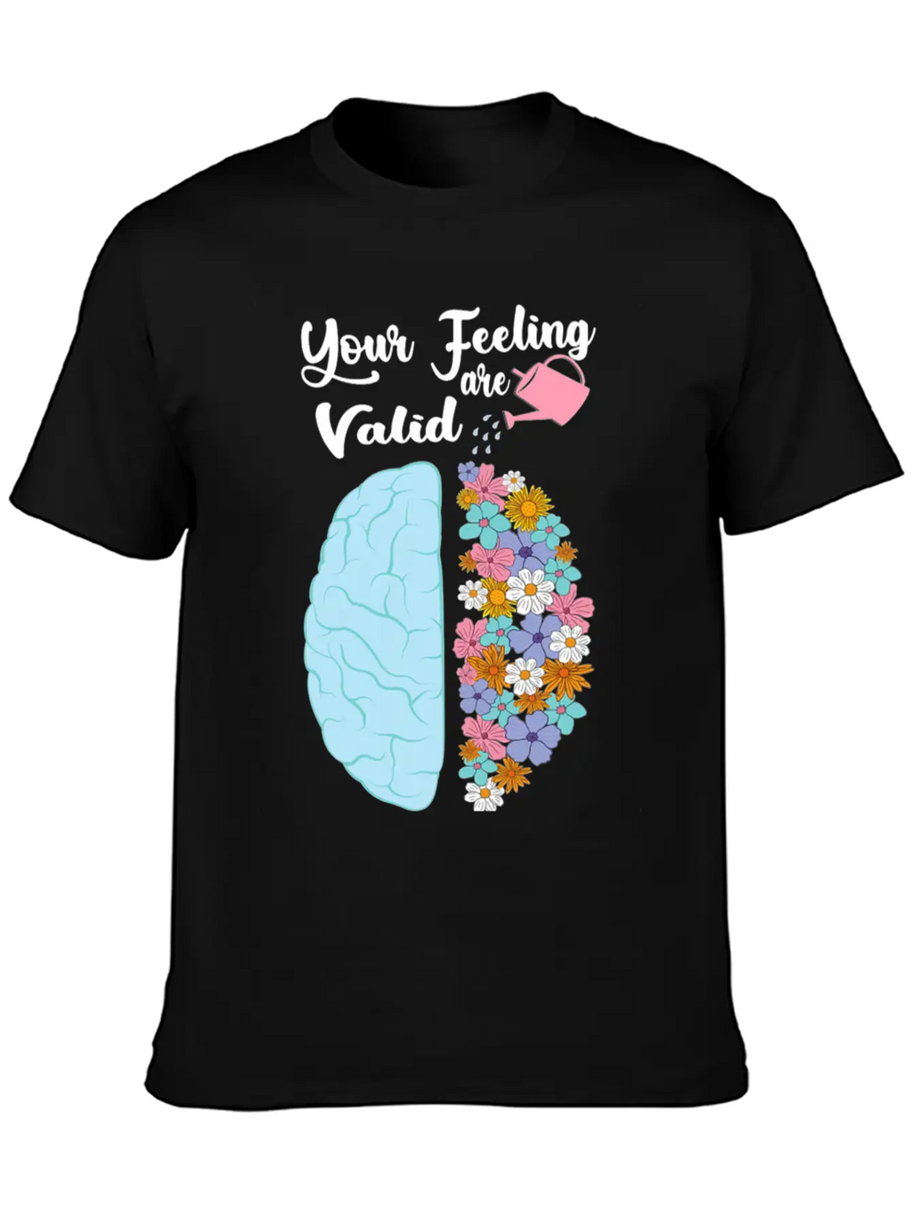 Your Feeling Valid Floral Brain Mental Health Stylish Everyday T-Shirt – Unisex Basic Cotton Tee