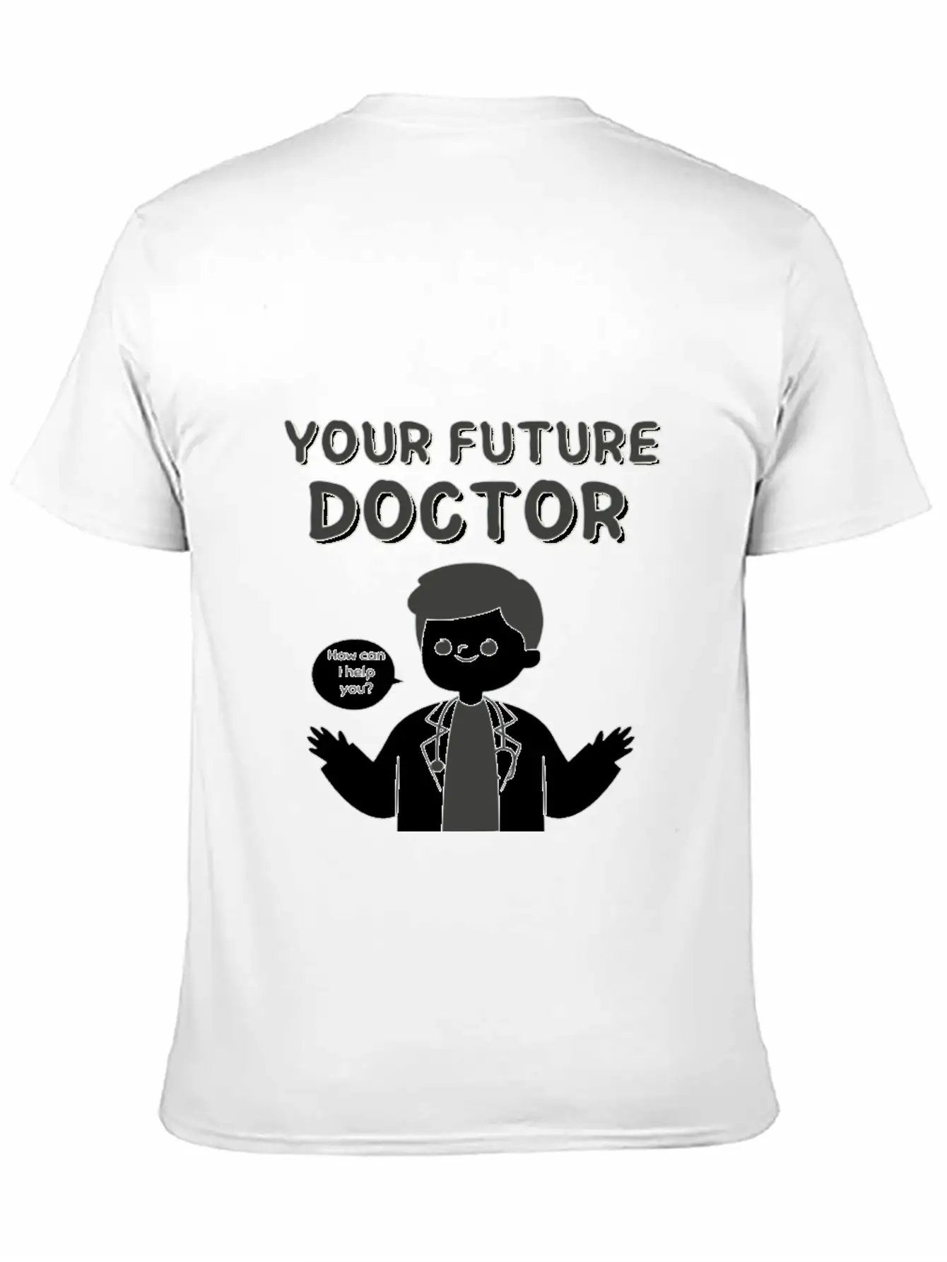 Your Future Doctor Unisex Casual T-Shirt – Clean Design For Daily Comfort