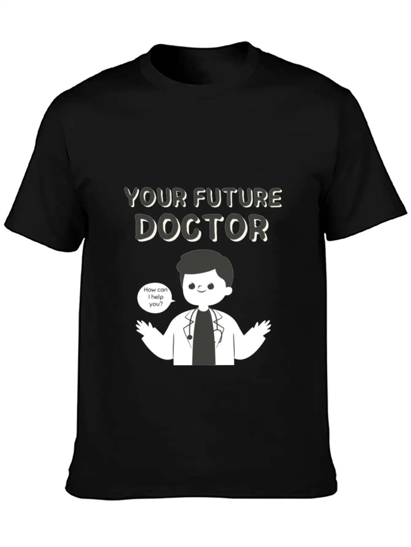 Your Future Doctor Unisex Casual T-Shirt – Clean Design For Daily Comfort