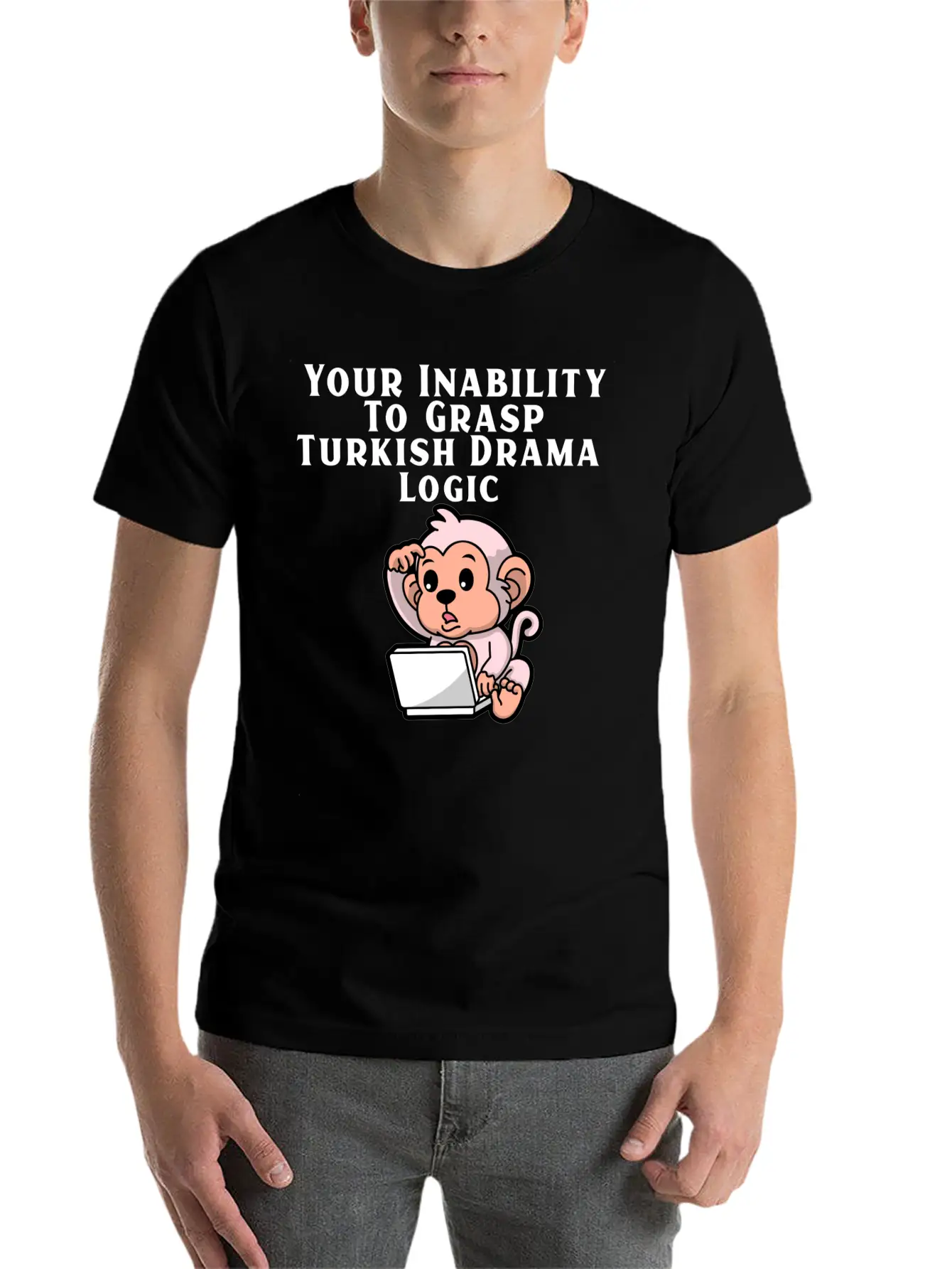Your Inability To Grasp Turkish Drama Logic Unisex Casual T-Shirt – Clean Design For Daily Comfort