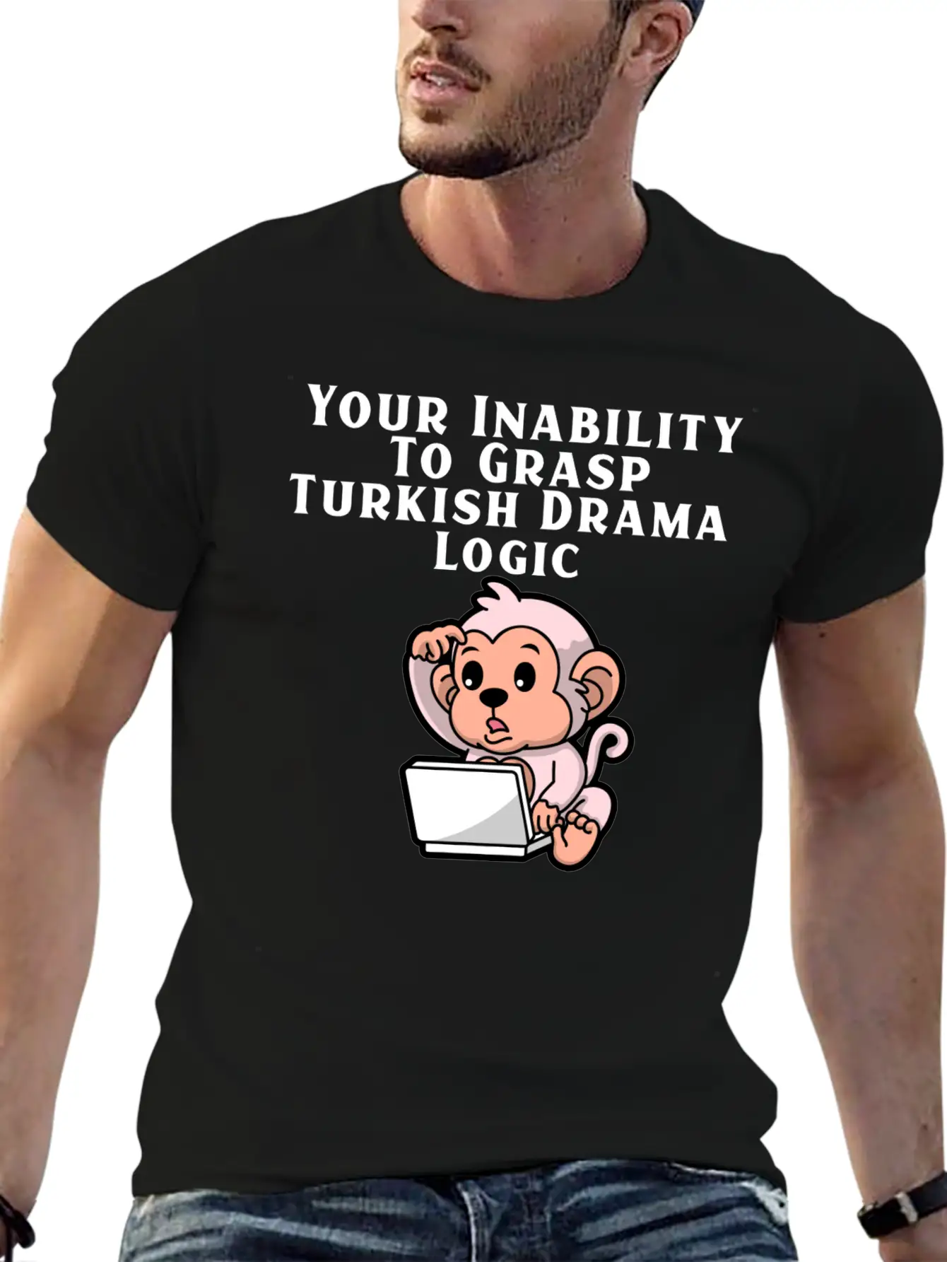 Your Inability To Grasp Turkish Drama Logic Unisex Casual T-Shirt – Clean Design For Daily Comfort