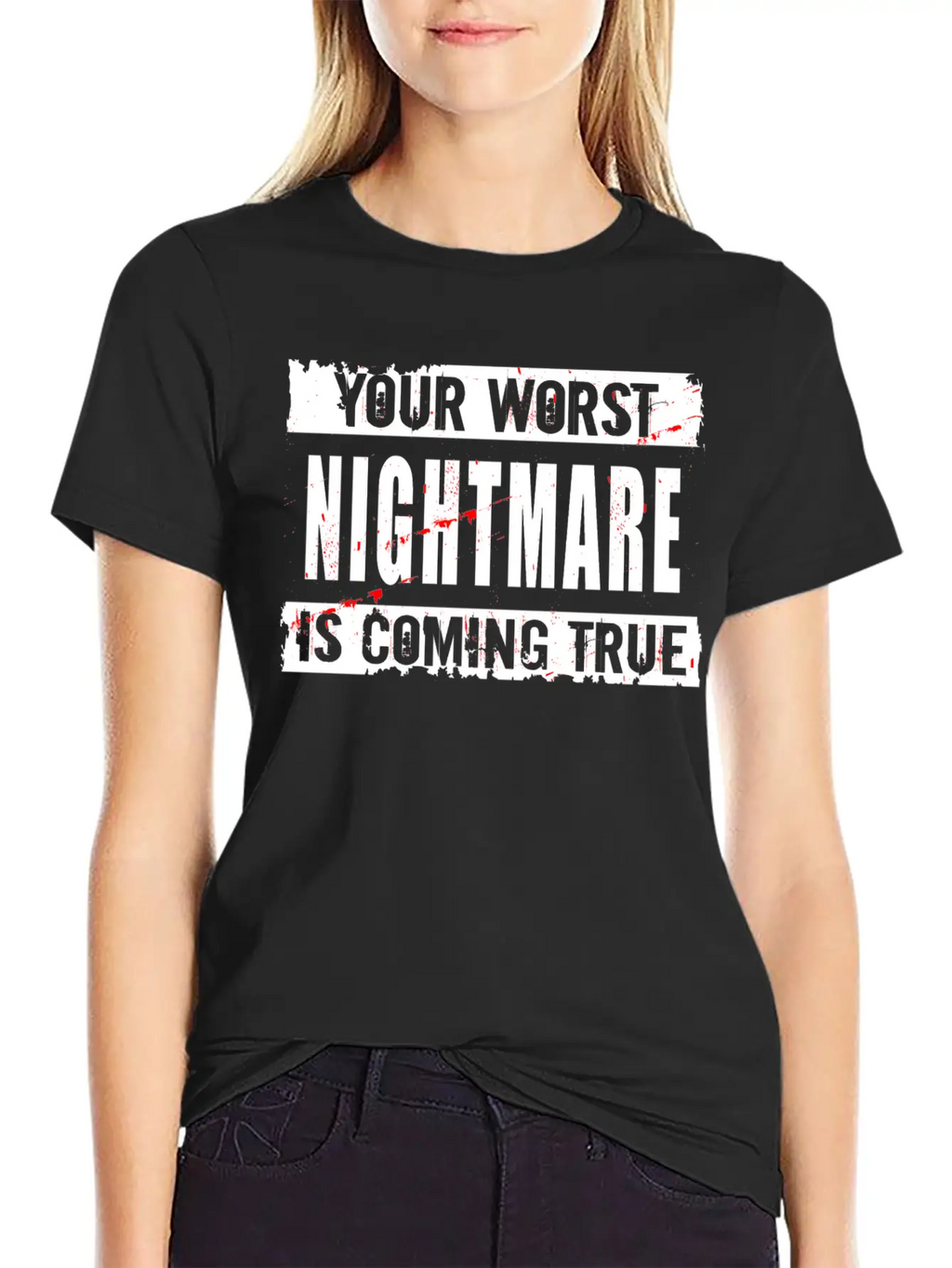 Your Worst Nightmare Unisex Casual T-Shirt – Clean Design For Daily Comfort