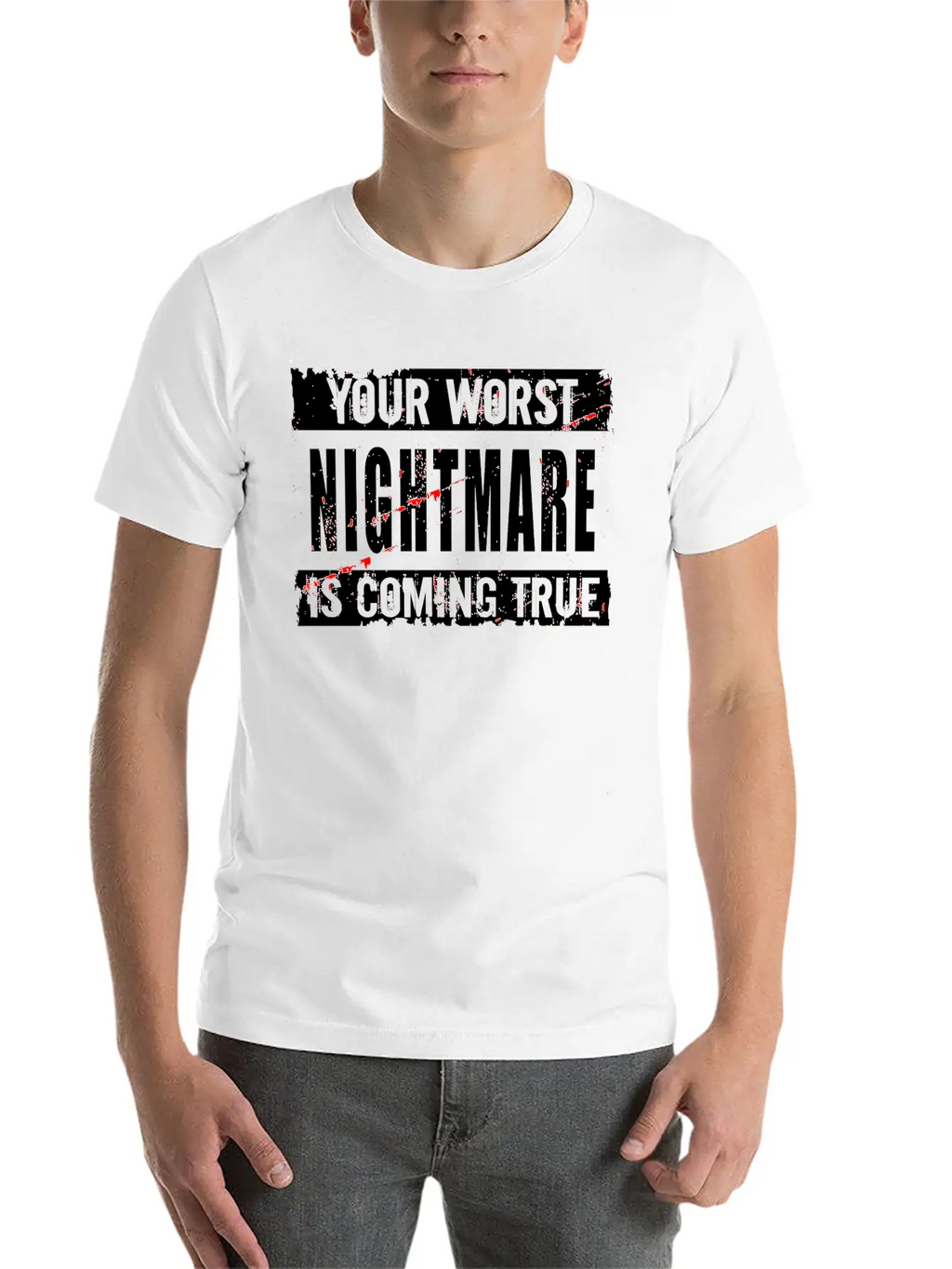 Your Worst Nightmare Unisex Casual T-Shirt – Clean Design For Daily Comfort