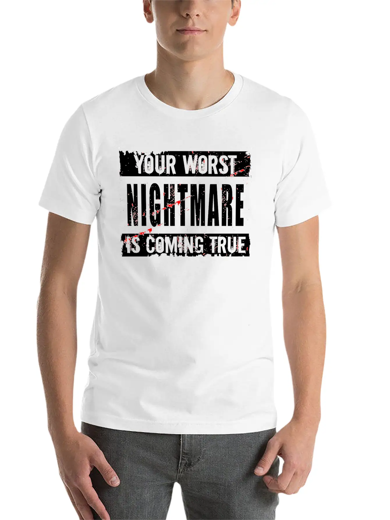 Your Worst Nightmare Unisex Casual T-Shirt – Clean Design For Daily Comfort