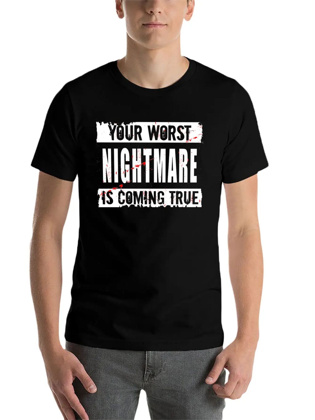 Your Worst Nightmare Unisex Casual T-Shirt – Clean Design For Daily Comfort
