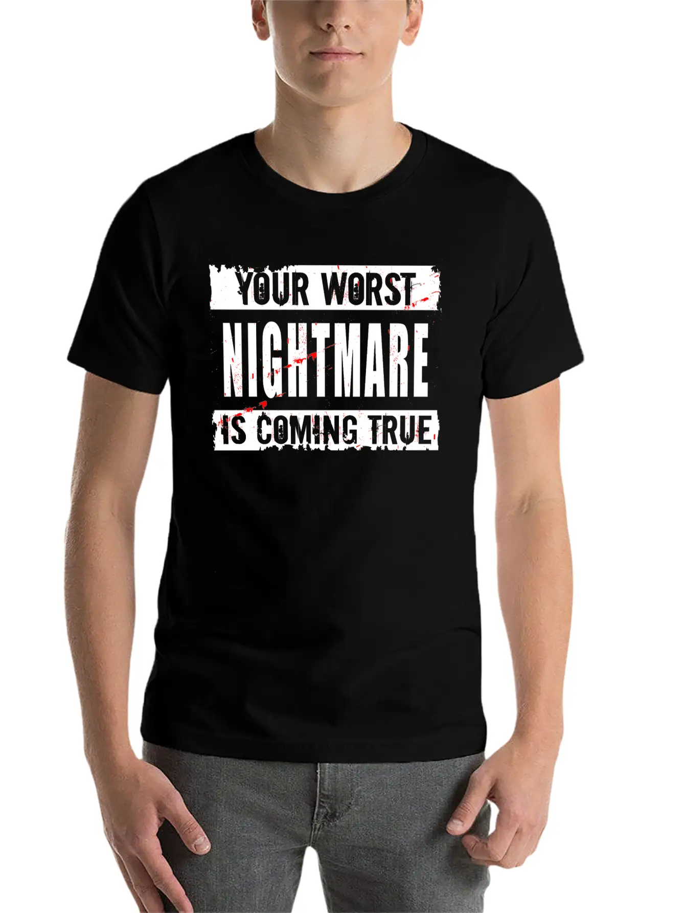 Your Worst Nightmare Unisex Casual T-Shirt – Clean Design For Daily Comfort