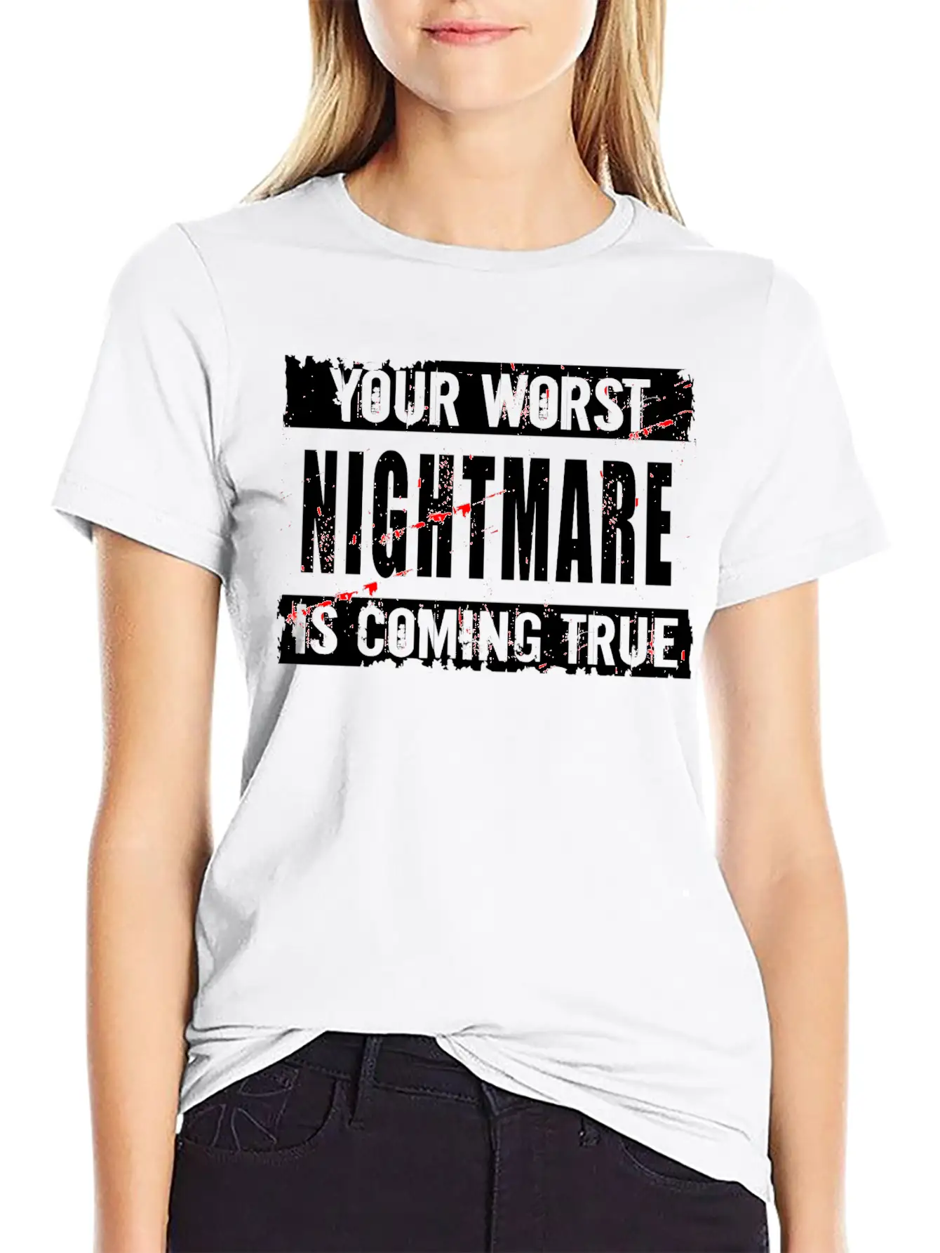 Your Worst Nightmare Unisex Casual T-Shirt – Clean Design For Daily Comfort