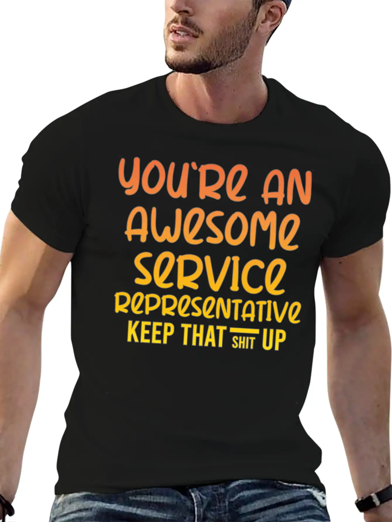 You're An Awesome Service Representative Keep That Unisex Short Sleeve Soft Cotton T-Shirt – Casual Everyday Wear