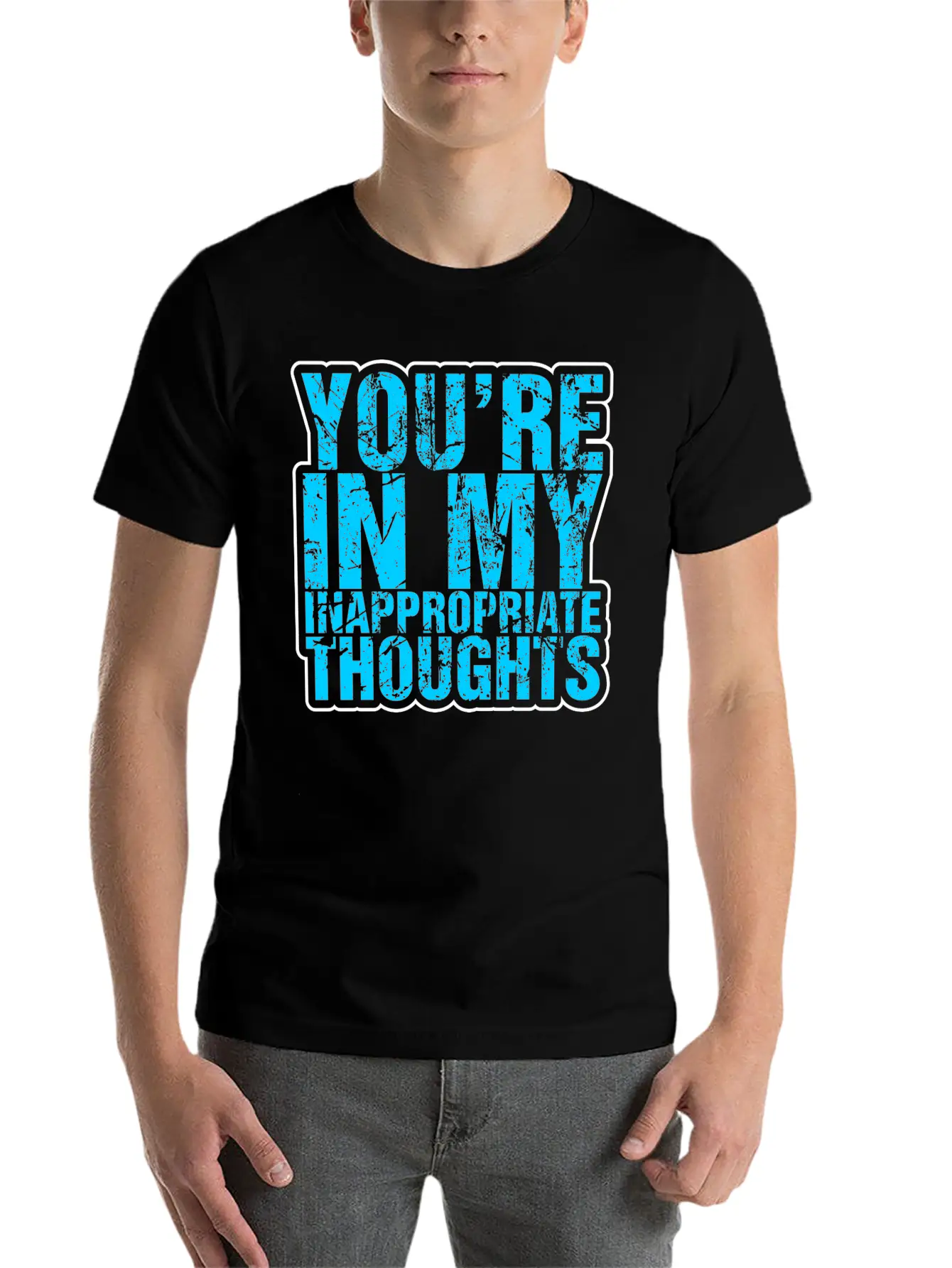 Youre In My Inappropriate Thoughts Unisex Casual T-Shirt – Clean Design For Daily Comfort