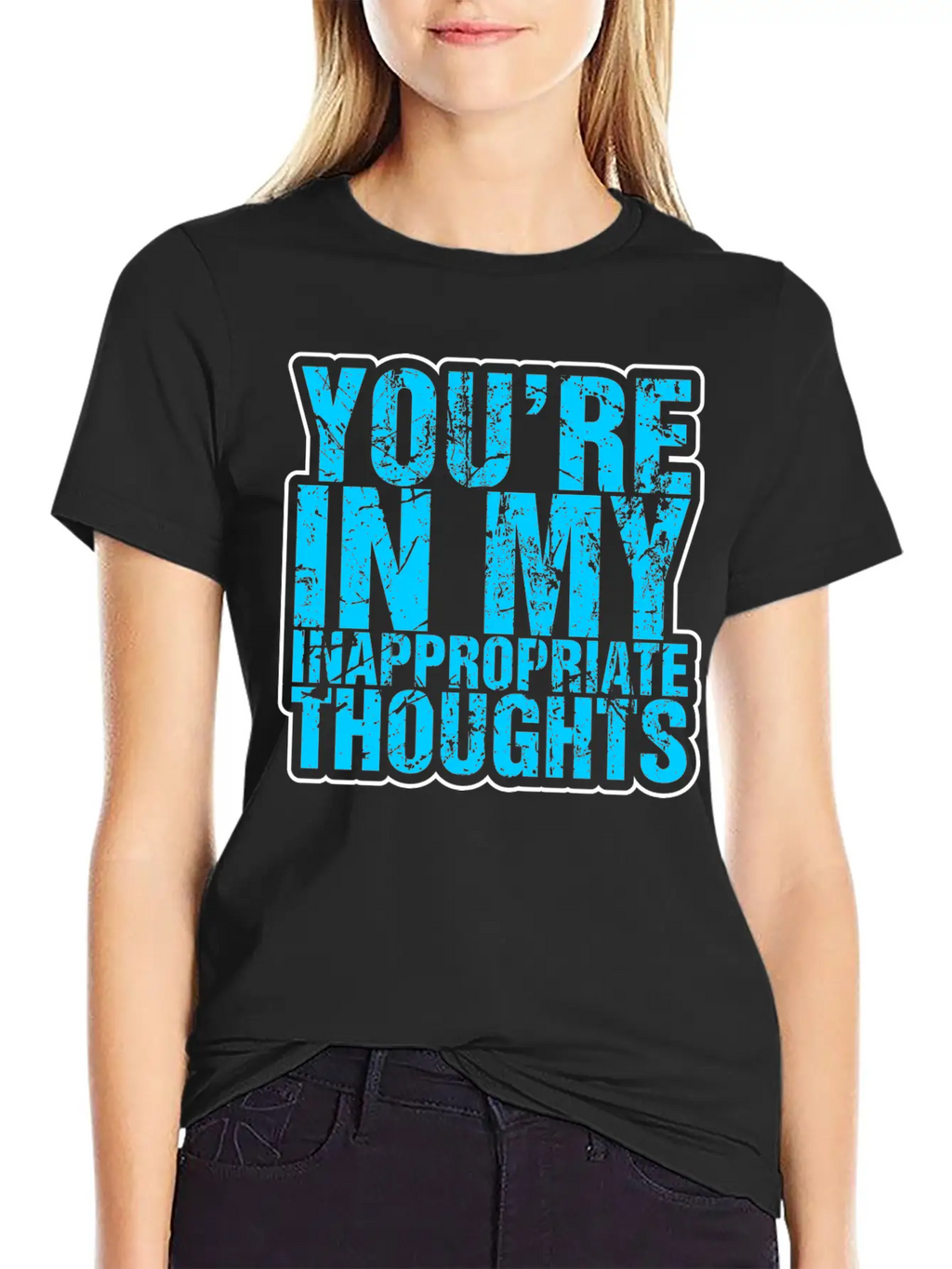 Youre In My Inappropriate Thoughts Unisex Casual T-Shirt – Clean Design For Daily Comfort