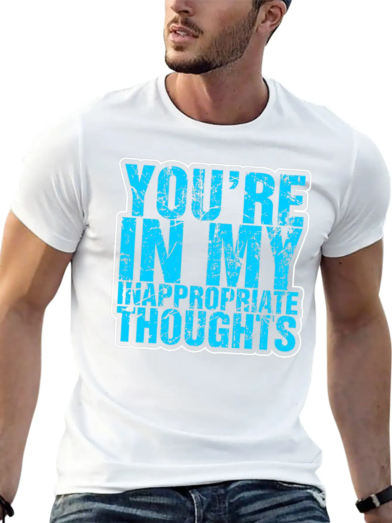 Youre In My Inappropriate Thoughts Unisex Casual T-Shirt – Clean Design For Daily Comfort