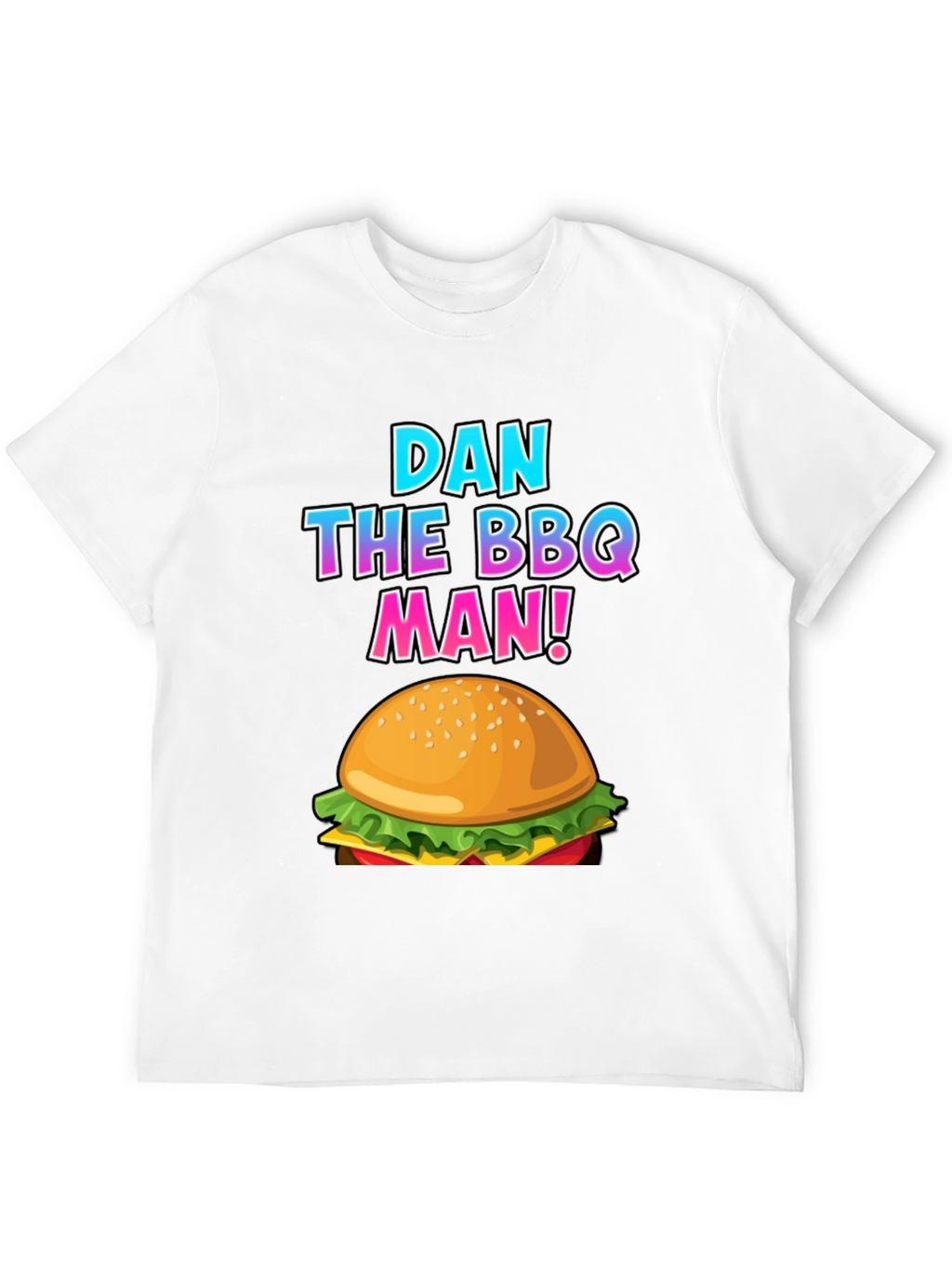 Dan the BBQ Man Burger T-Shirt