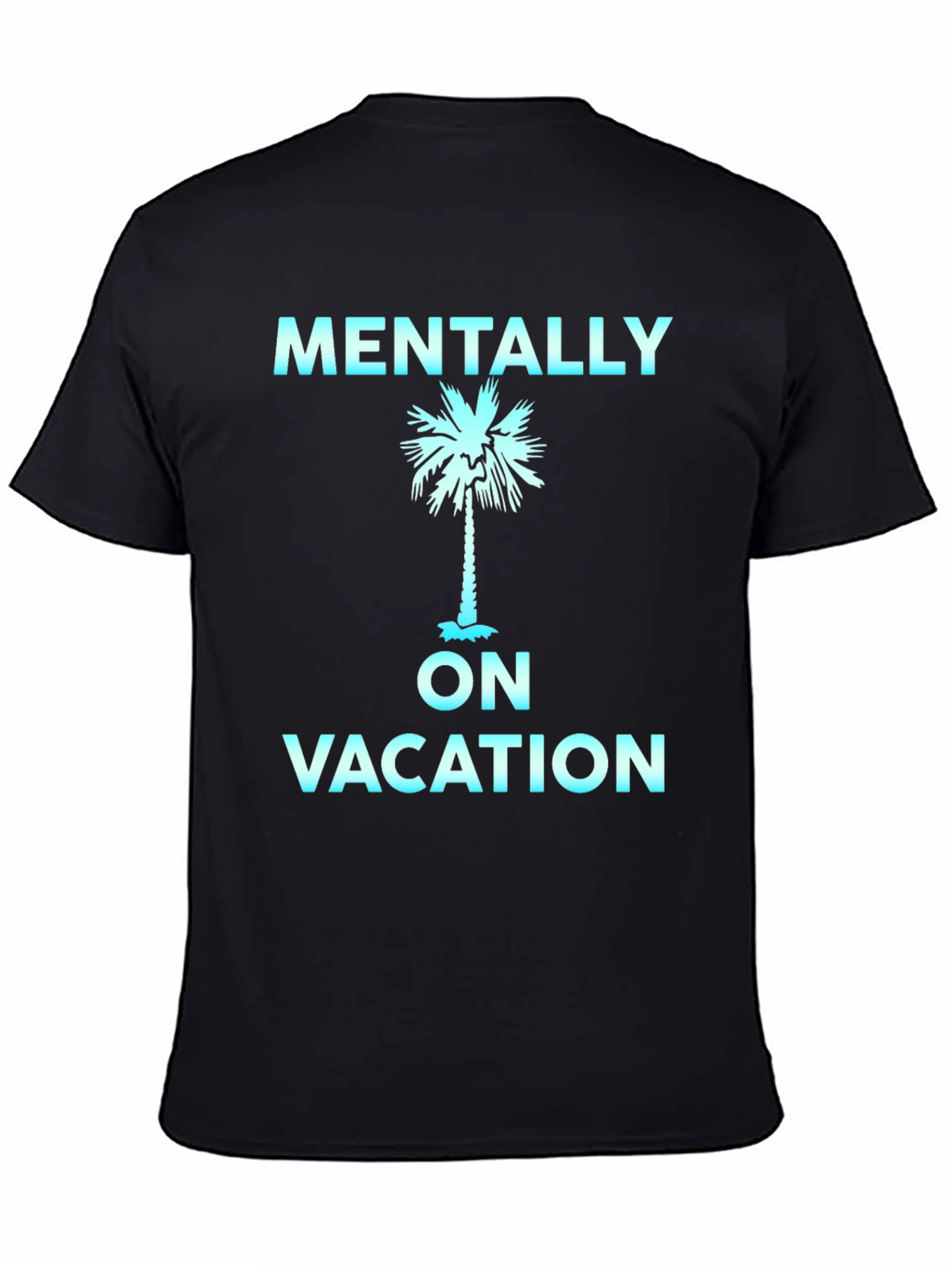 Mentally On Vacation T-Shirt Palm Tree Graphic Black Tee