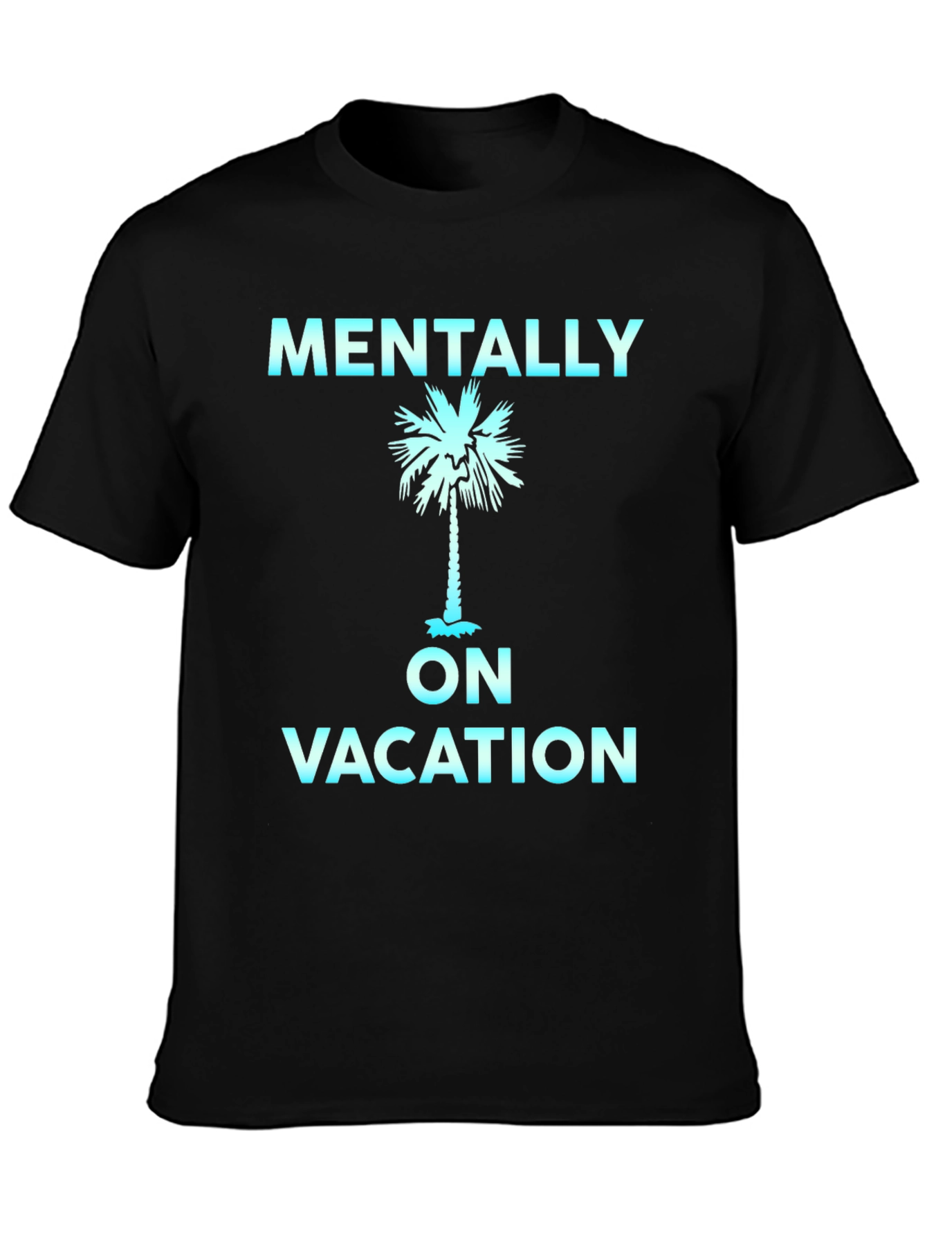 Mentally On Vacation T-Shirt Palm Tree Graphic Black Tee