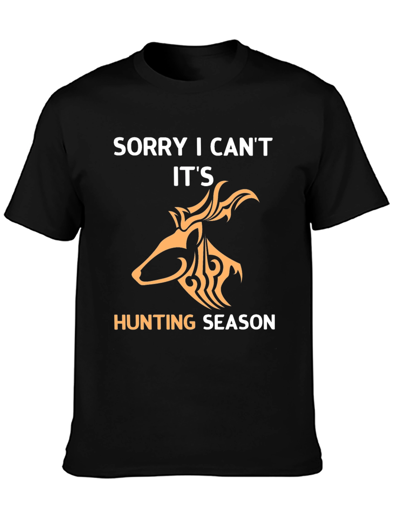 Sorry I Cant Its Hunting Season T-Shirt