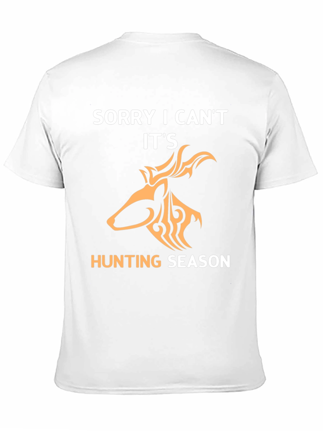 Sorry I Cant Its Hunting Season T-Shirt