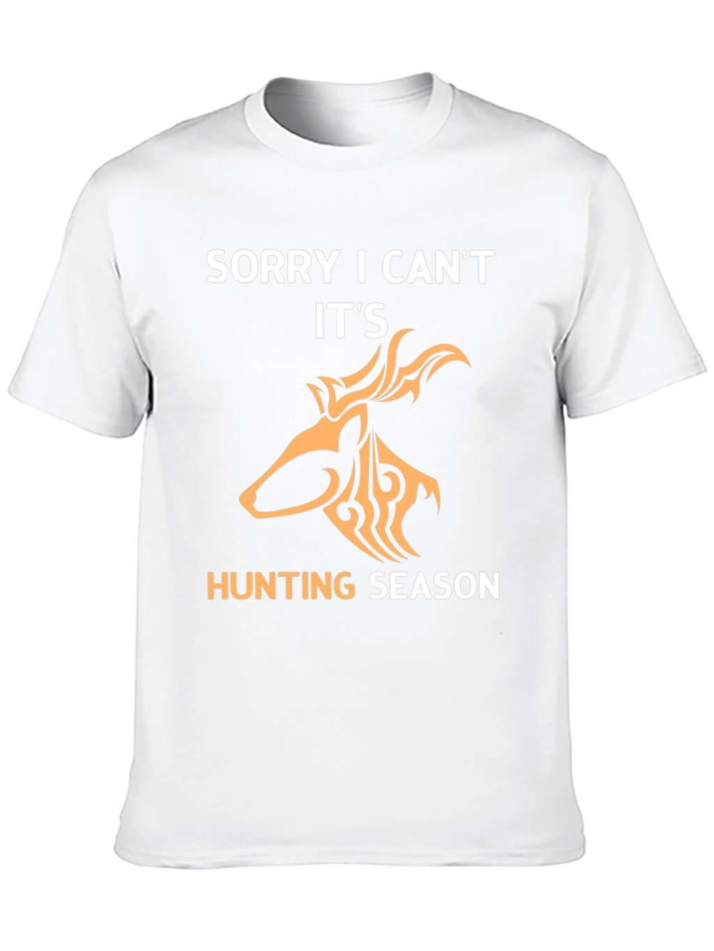 Sorry I Cant Its Hunting Season T-Shirt
