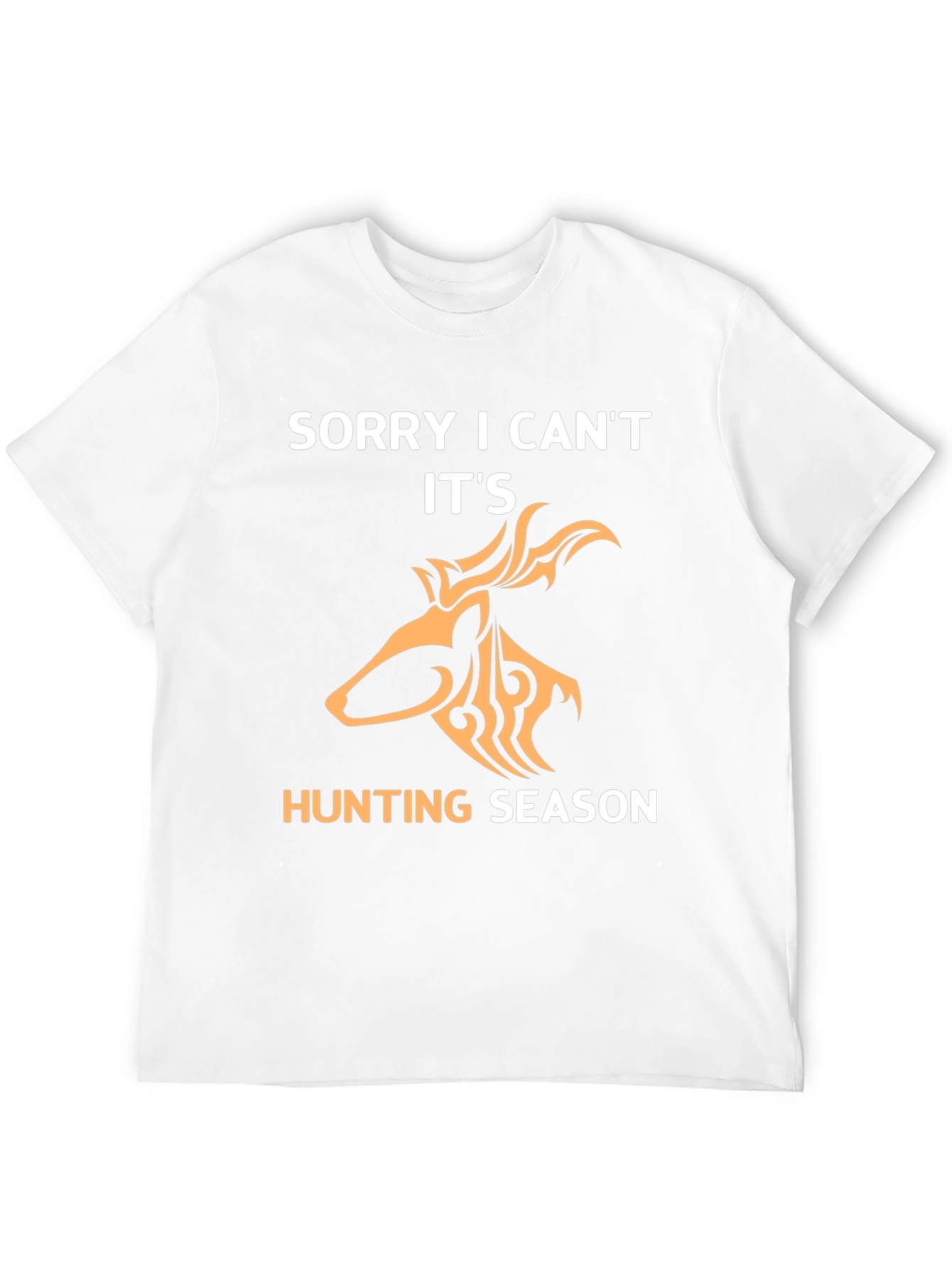 Sorry I Cant Its Hunting Season T-Shirt