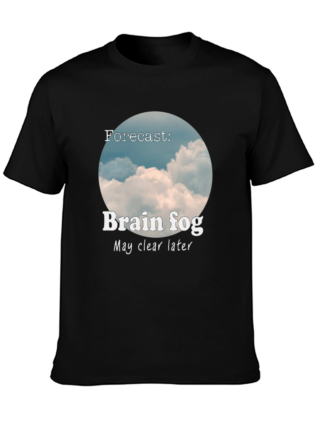 Brain Fog Forecast T-Shirt