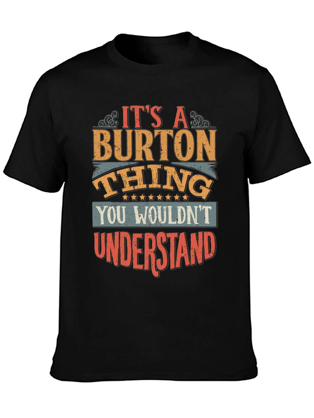 Its a Burton Thing T-Shirt