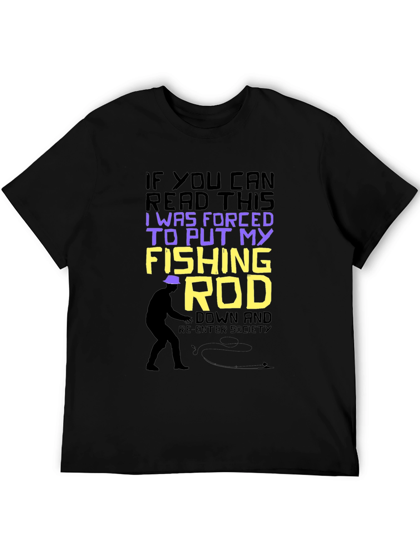 Funny Fishing T-Shirt: Forced to Put My Fishing Rod Down