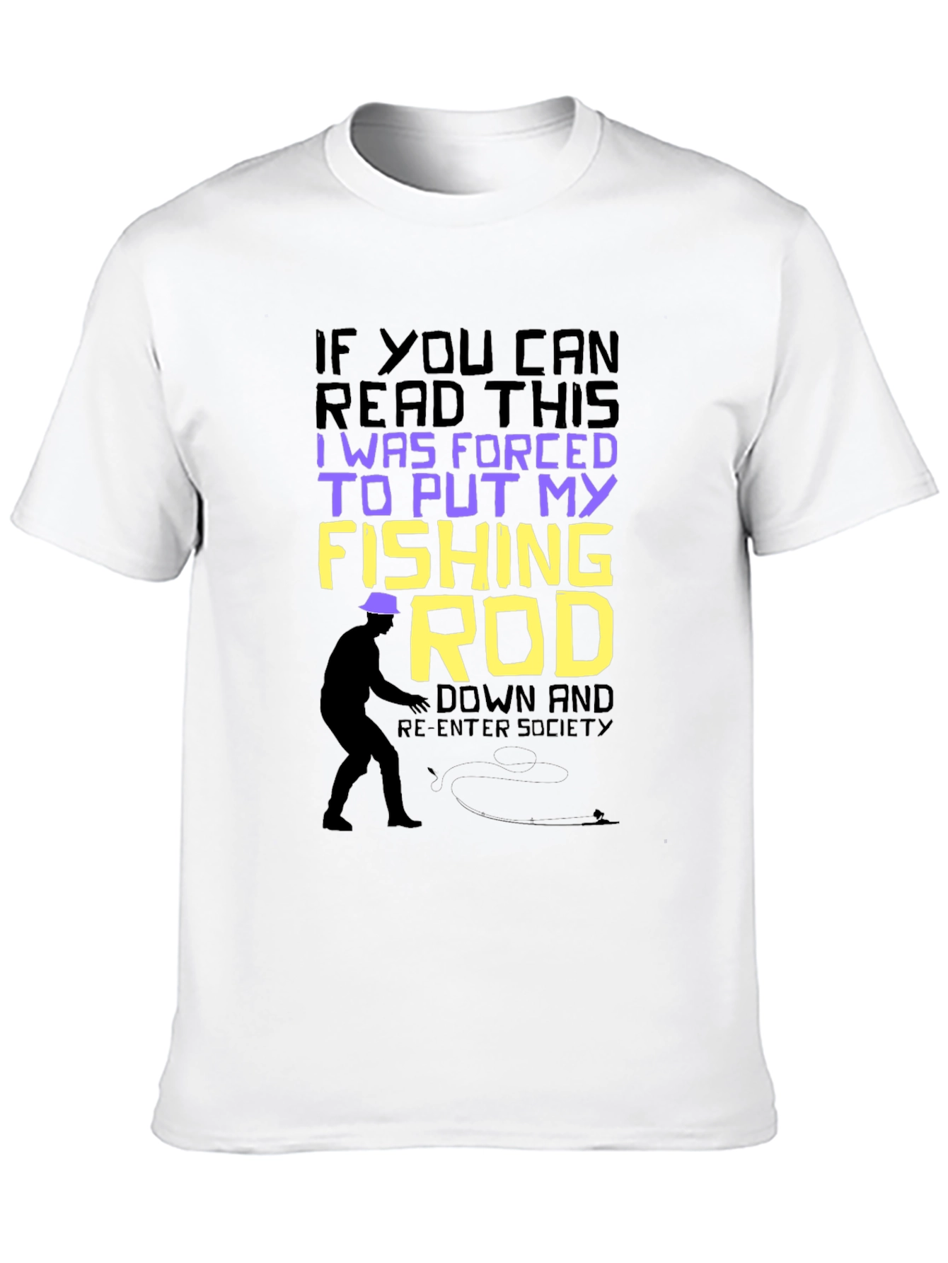 Funny Fishing T-Shirt: Forced to Put My Fishing Rod Down