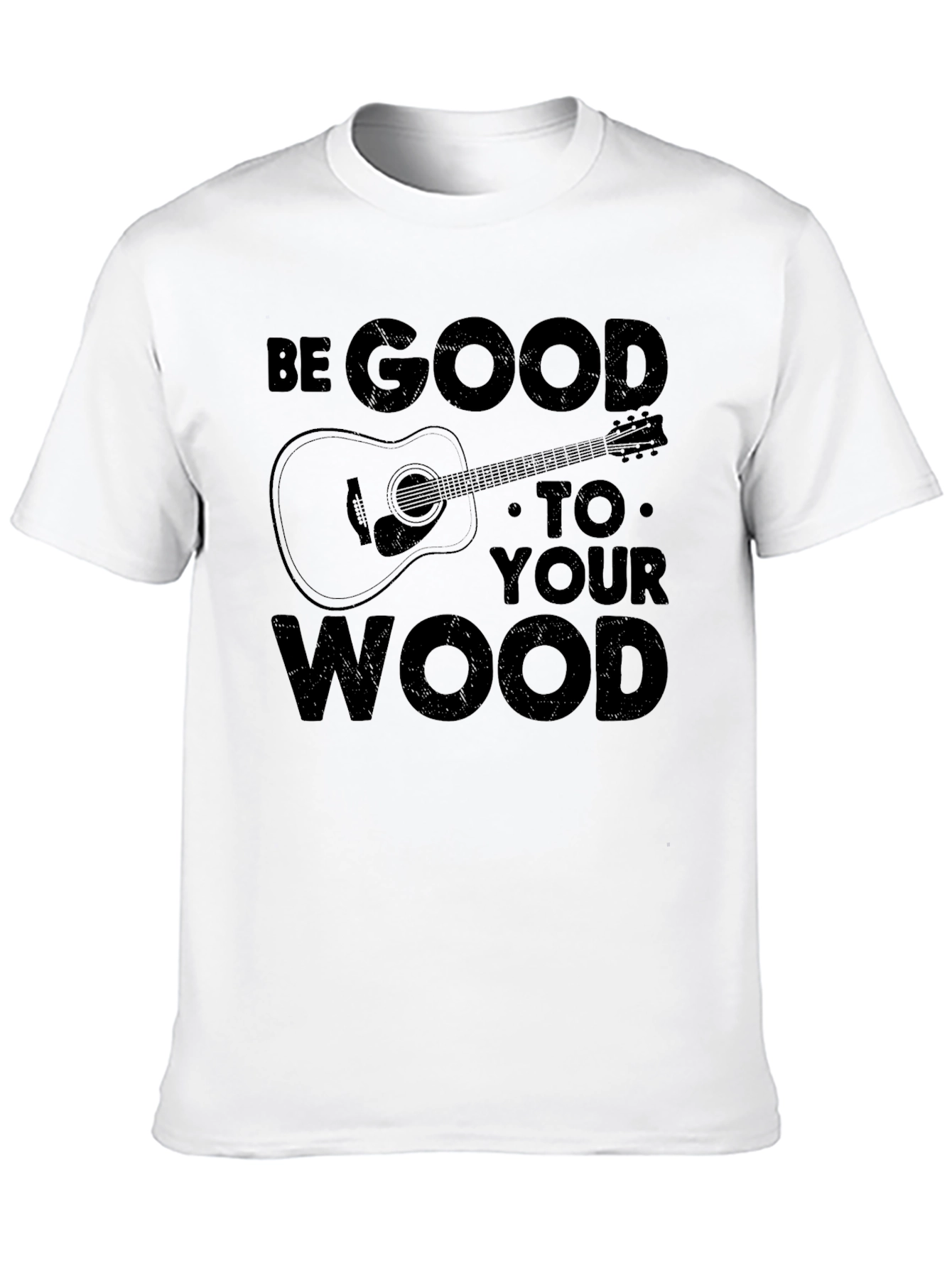 Be Good To Your Wood Graphic T-Shirt