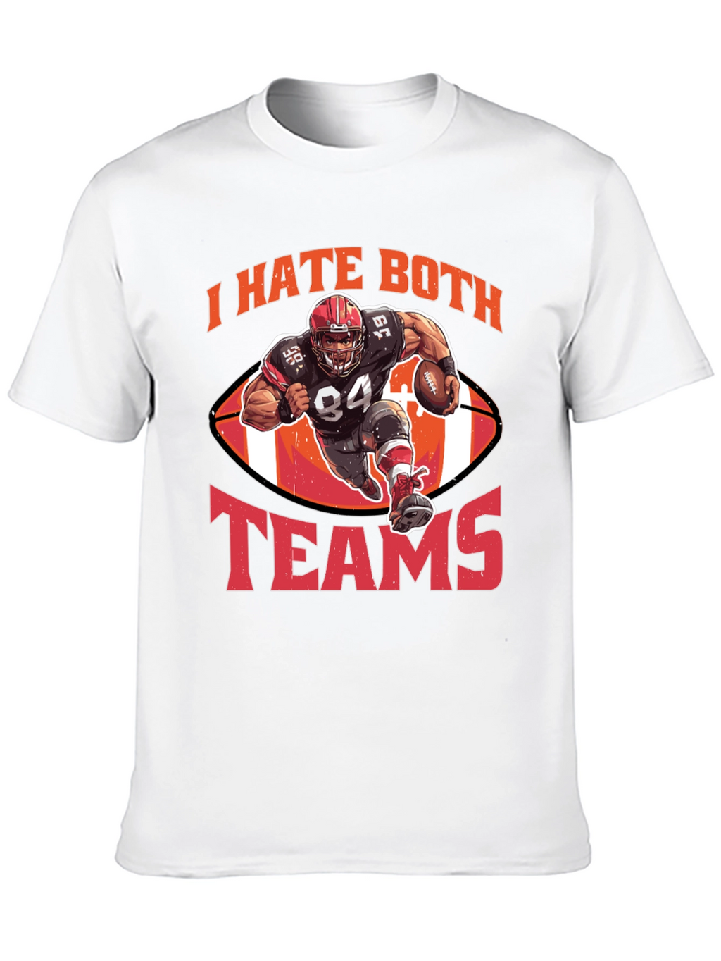 I Hate Both Teams Football T-Shirt