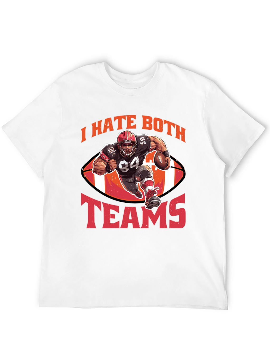 I Hate Both Teams Football T-Shirt