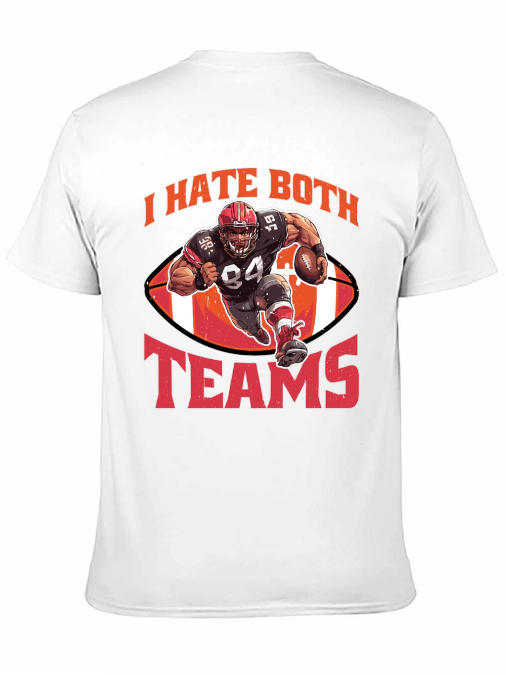 I Hate Both Teams Football T-Shirt