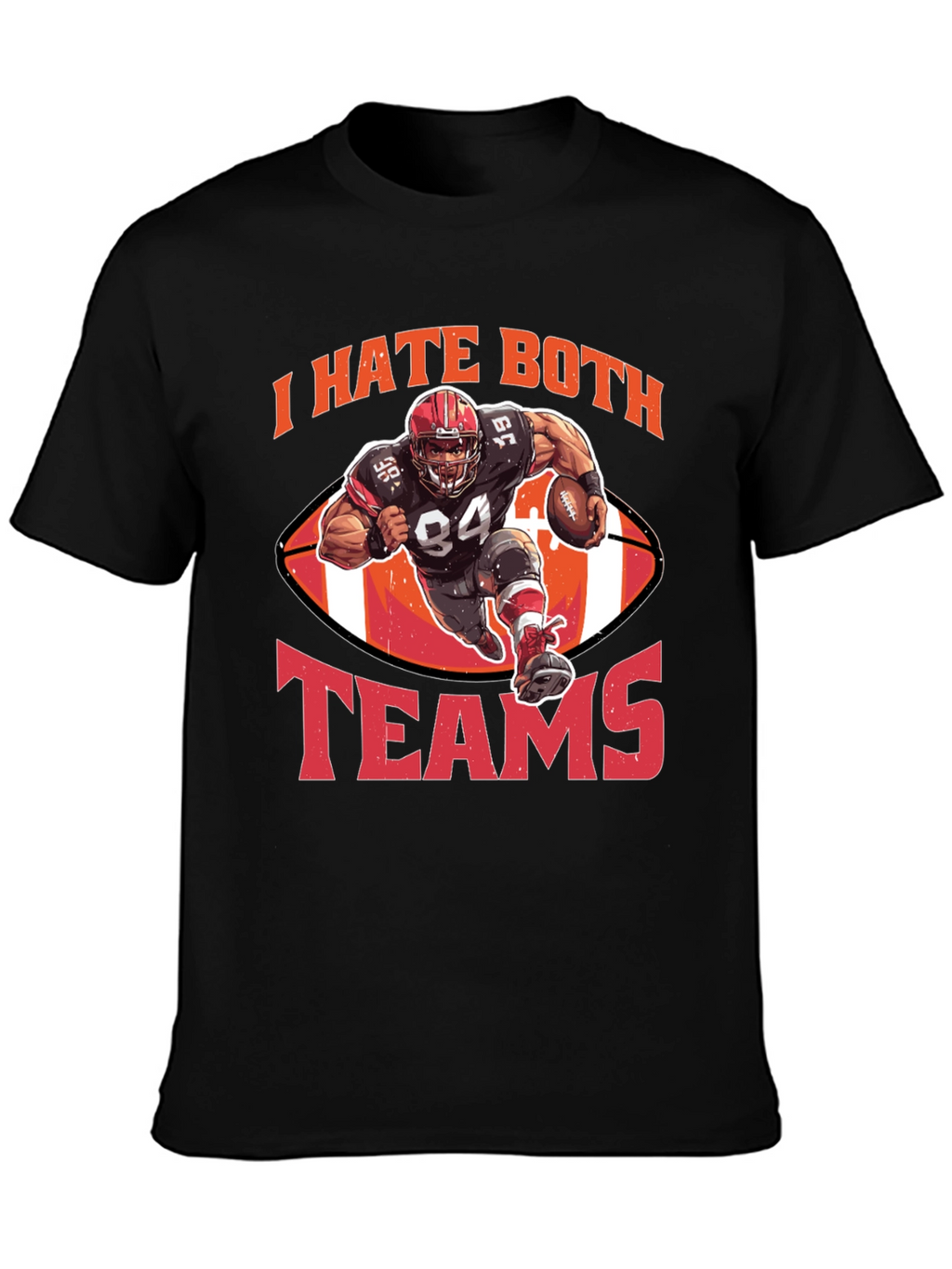 I Hate Both Teams Football T-Shirt