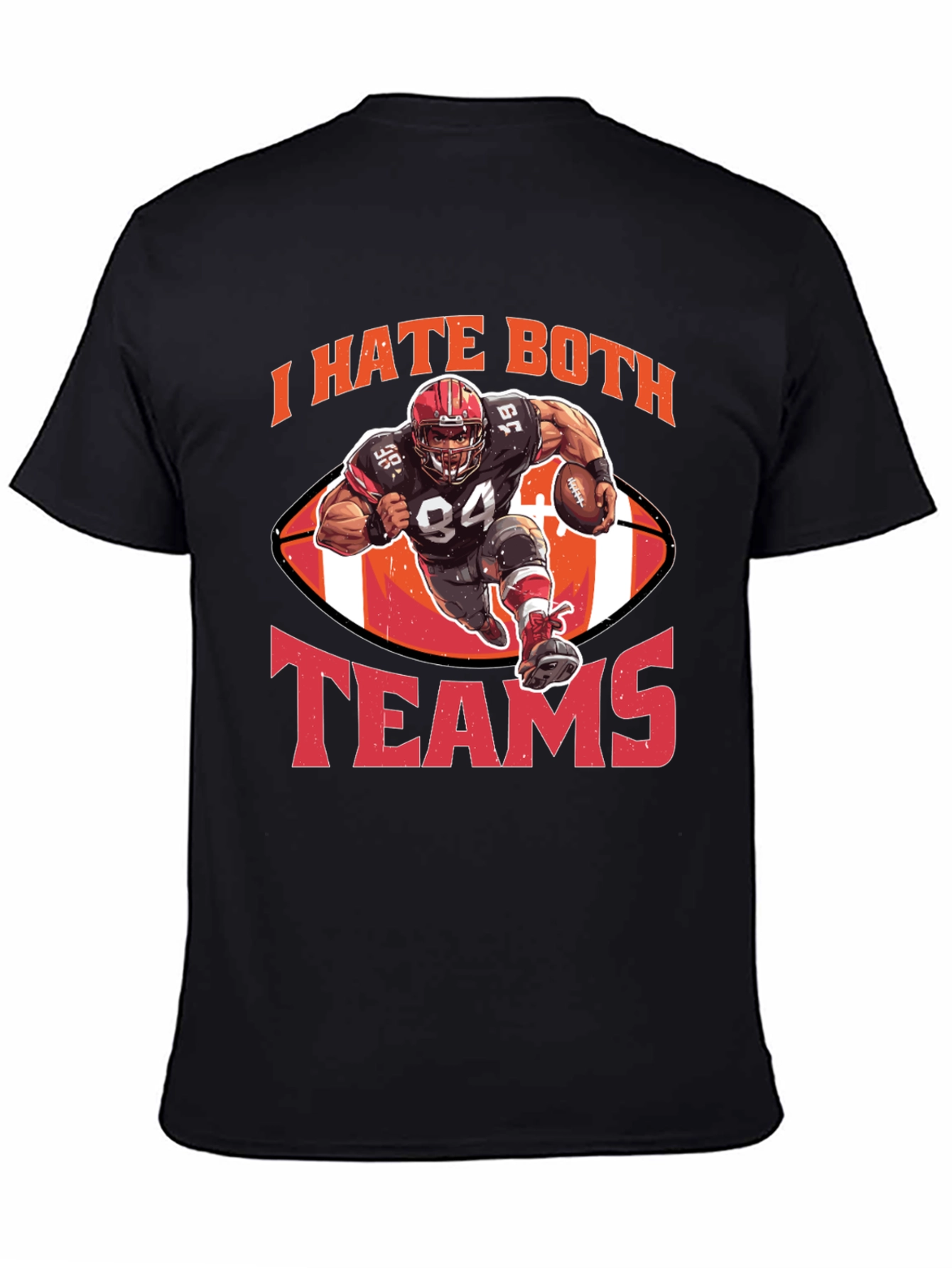 I Hate Both Teams Football T-Shirt
