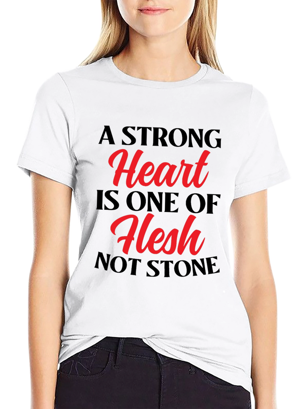 A Strong Heart T-Shirt - Flesh Not Stone