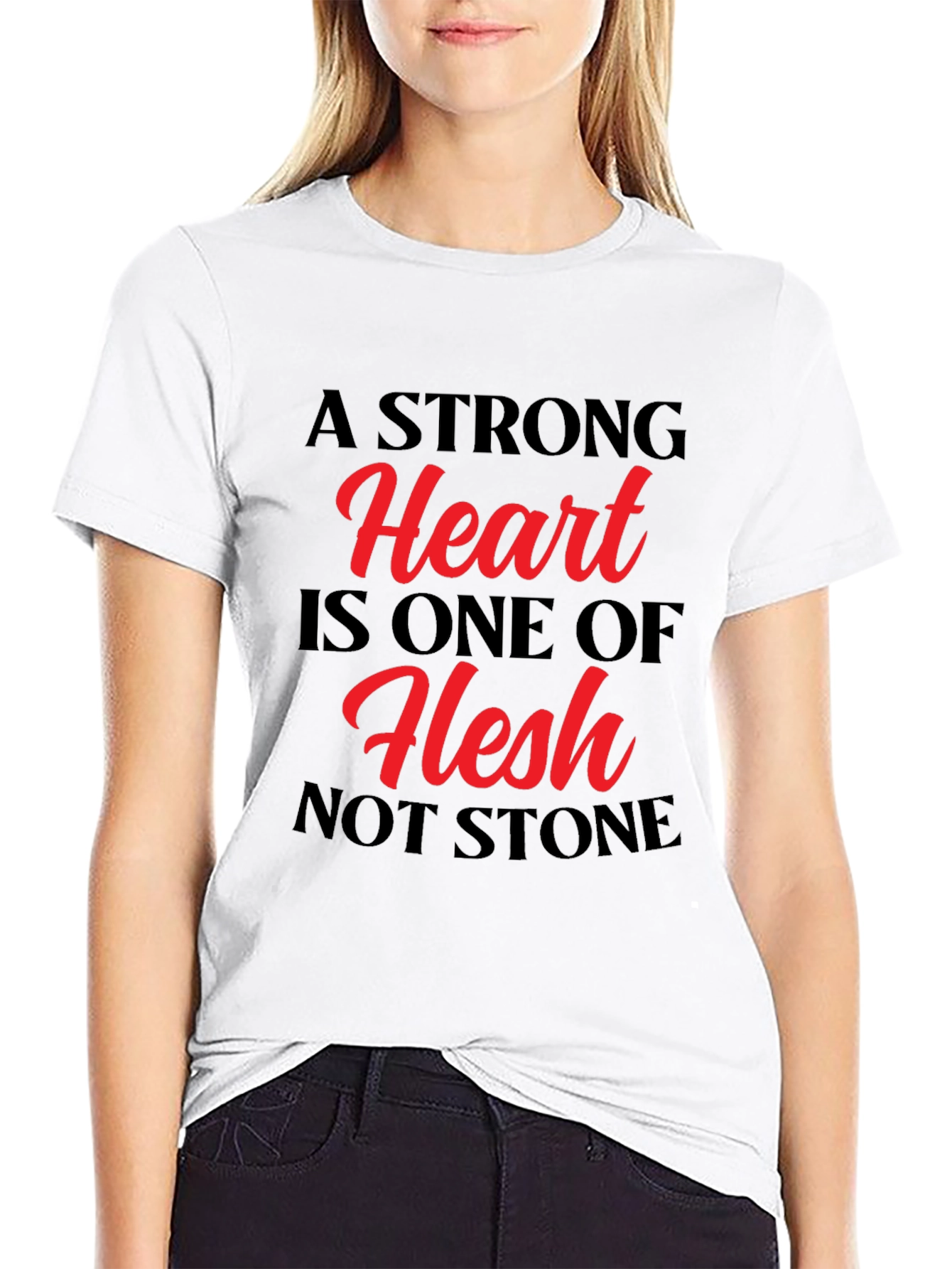 A Strong Heart T-Shirt - Flesh Not Stone