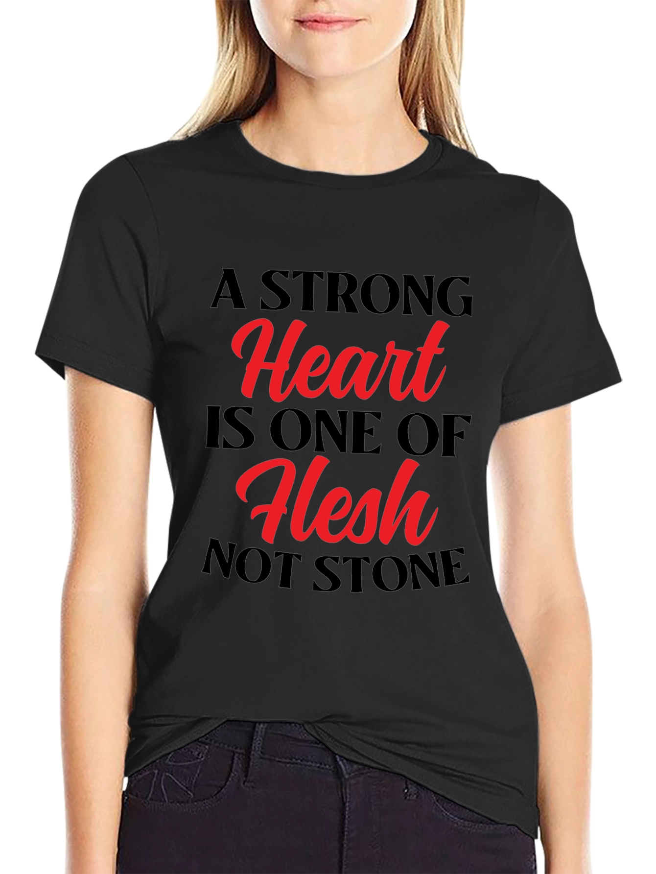 A Strong Heart T-Shirt - Flesh Not Stone