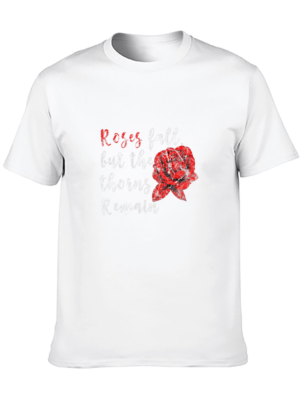 Roses Fall Thorns Remain Black Graphic Tee