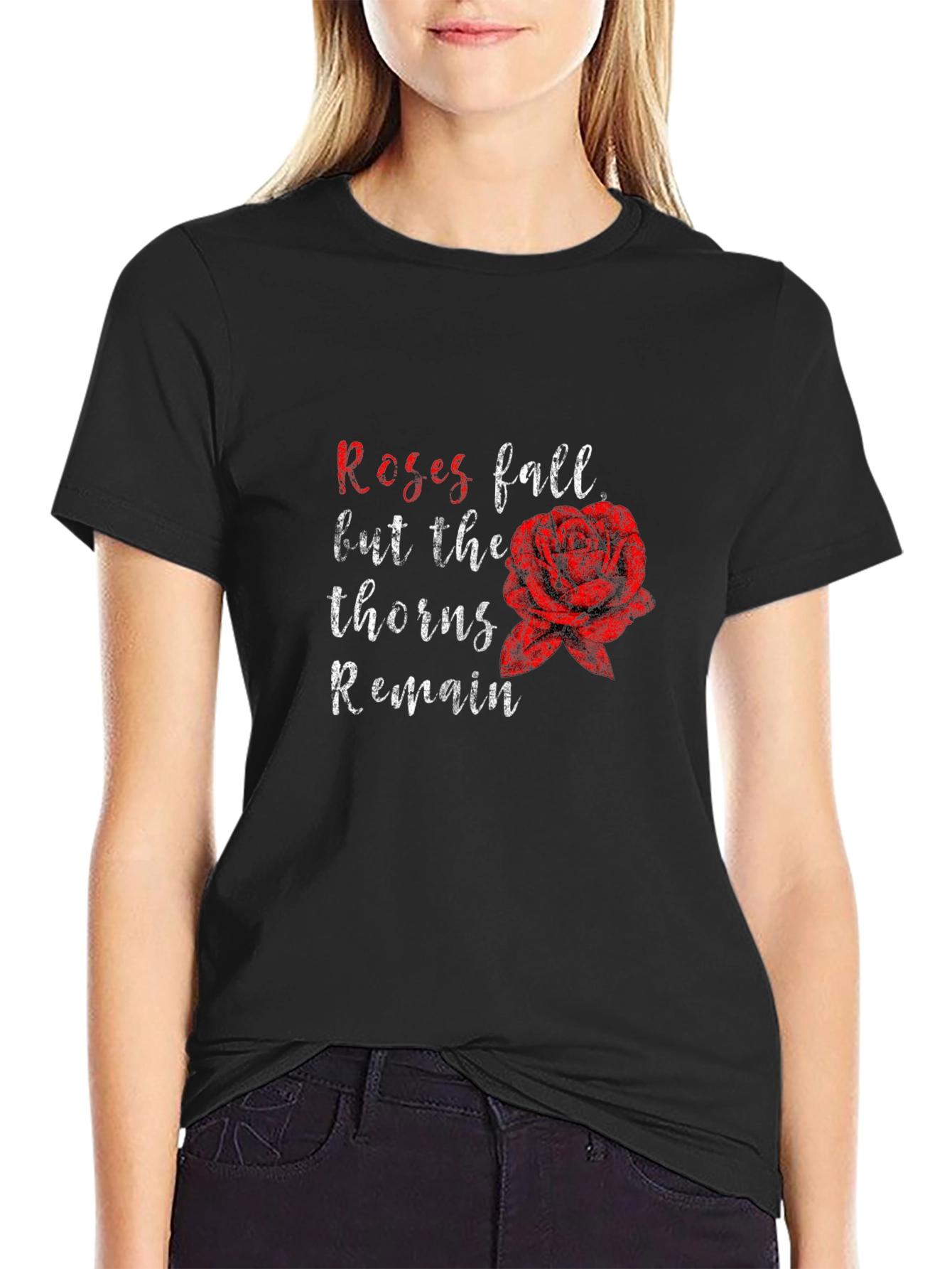 Roses Fall Thorns Remain Black Graphic Tee