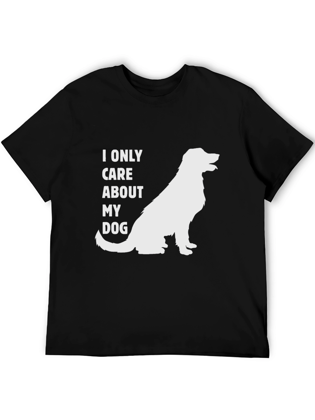 I Only Care About My Dog T-Shirt