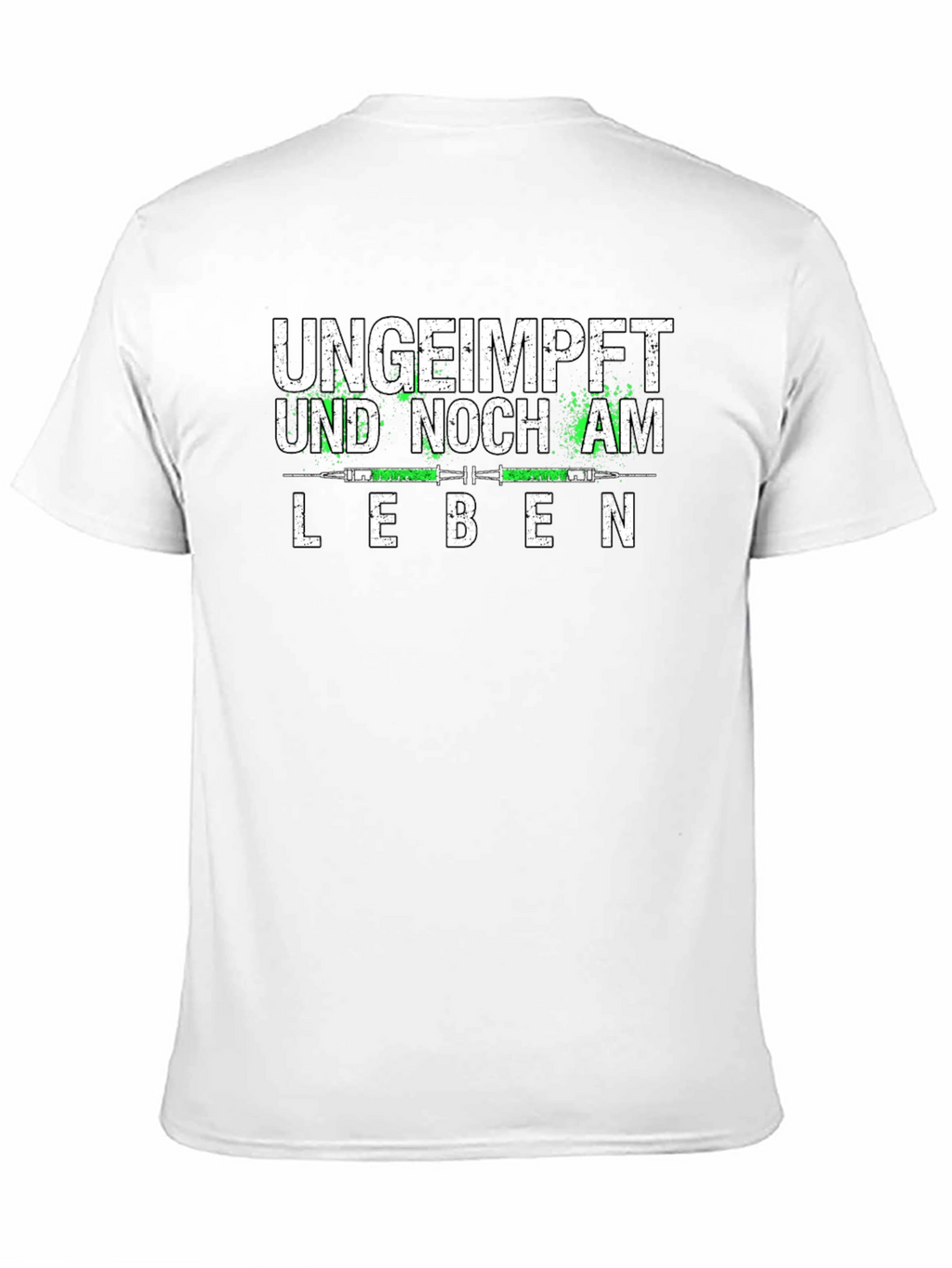 Ungeimpft Und Noch Am Leben T-Shirt