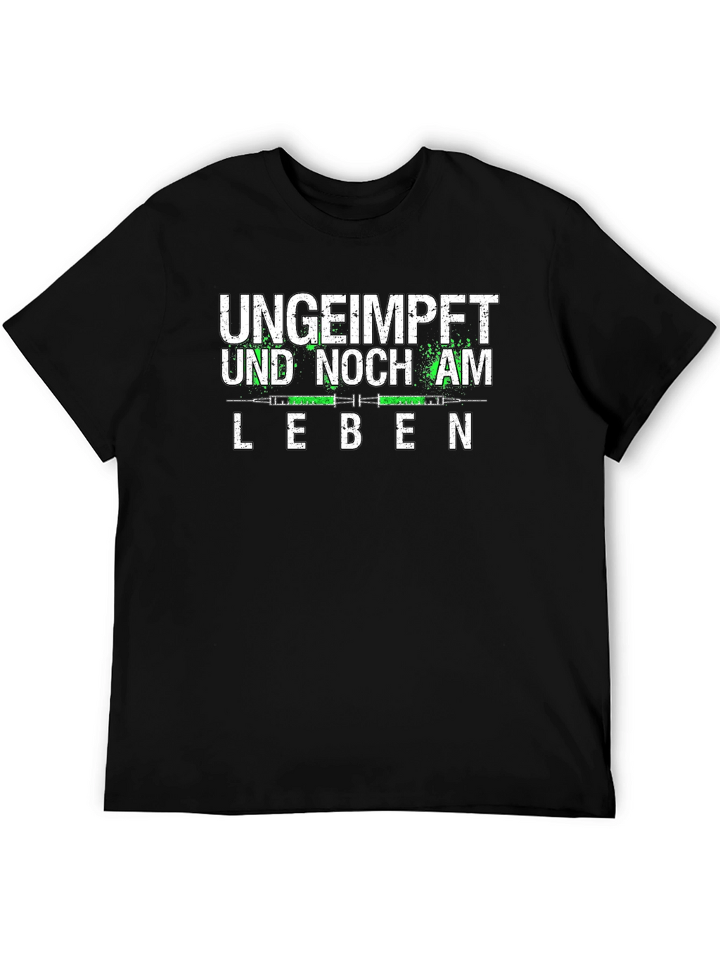 Ungeimpft Und Noch Am Leben T-Shirt