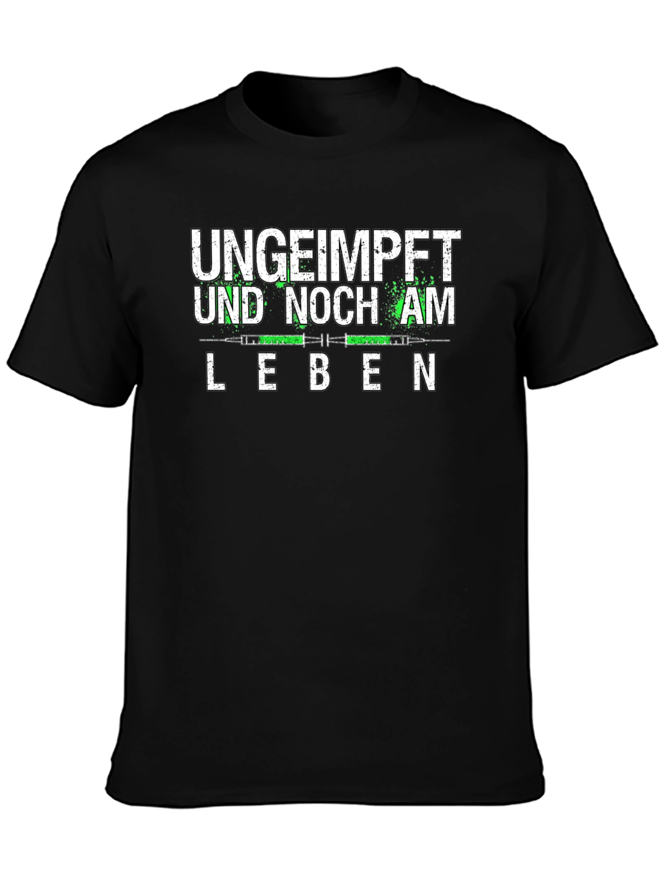 Ungeimpft Und Noch Am Leben T-Shirt
