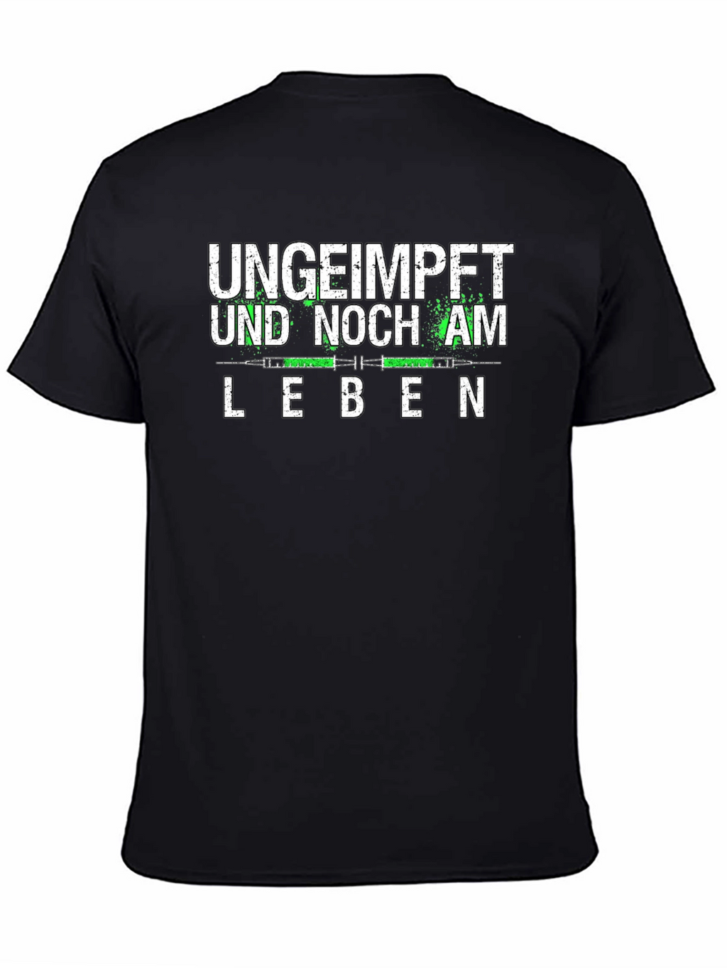 Ungeimpft Und Noch Am Leben T-Shirt