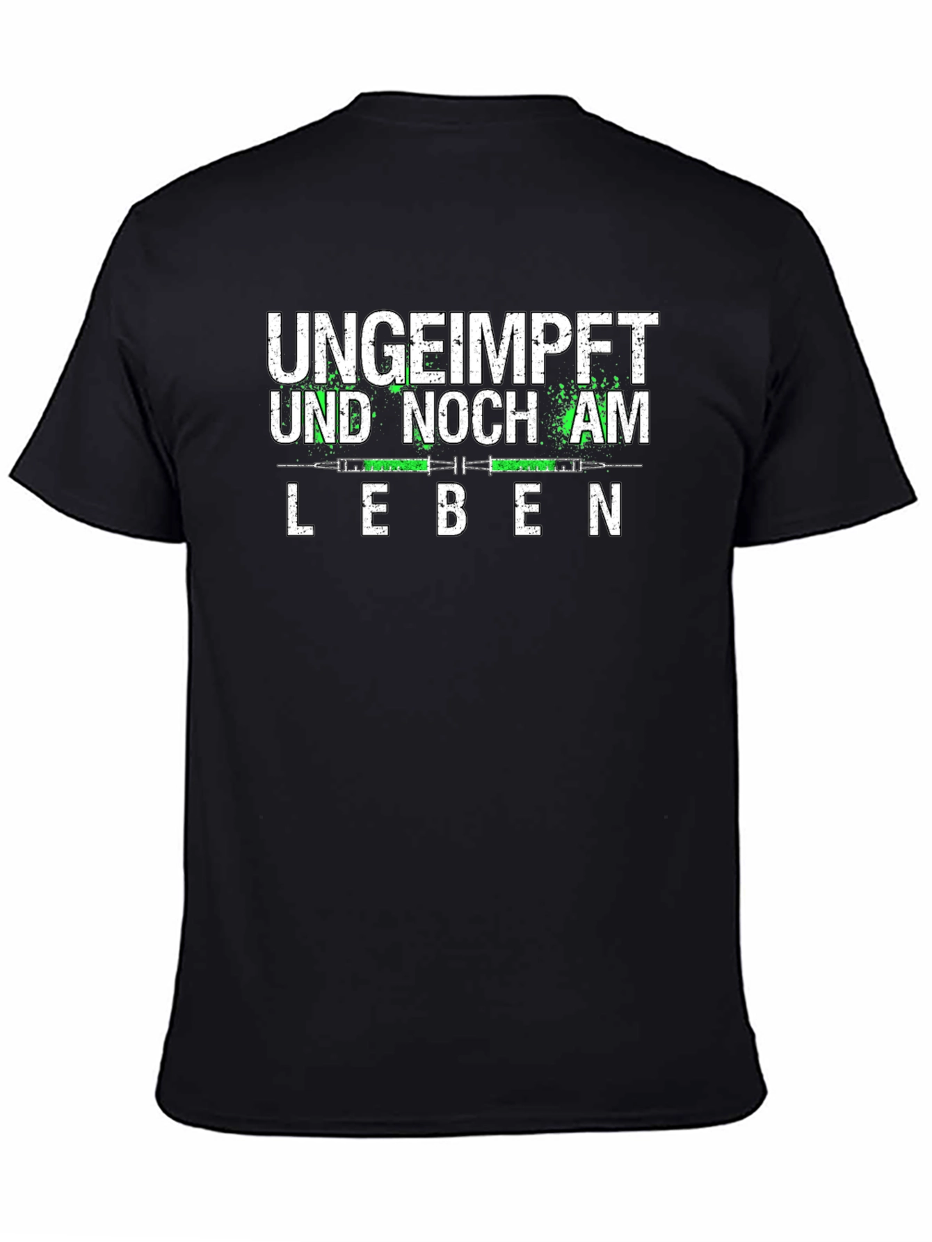 Ungeimpft Und Noch Am Leben T-Shirt