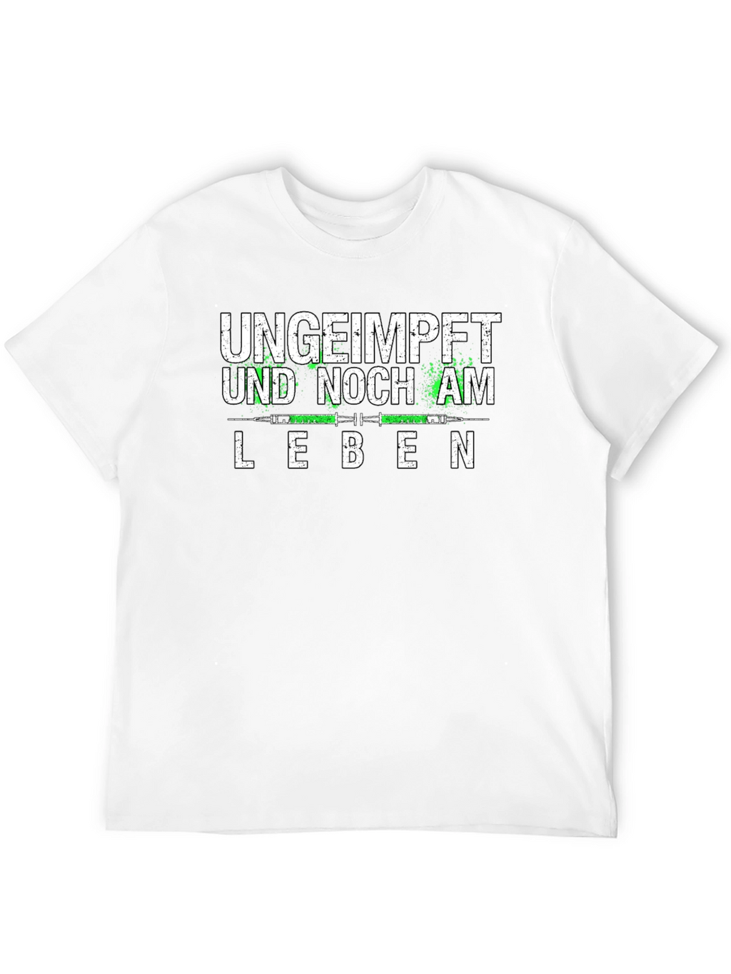 Ungeimpft Und Noch Am Leben T-Shirt
