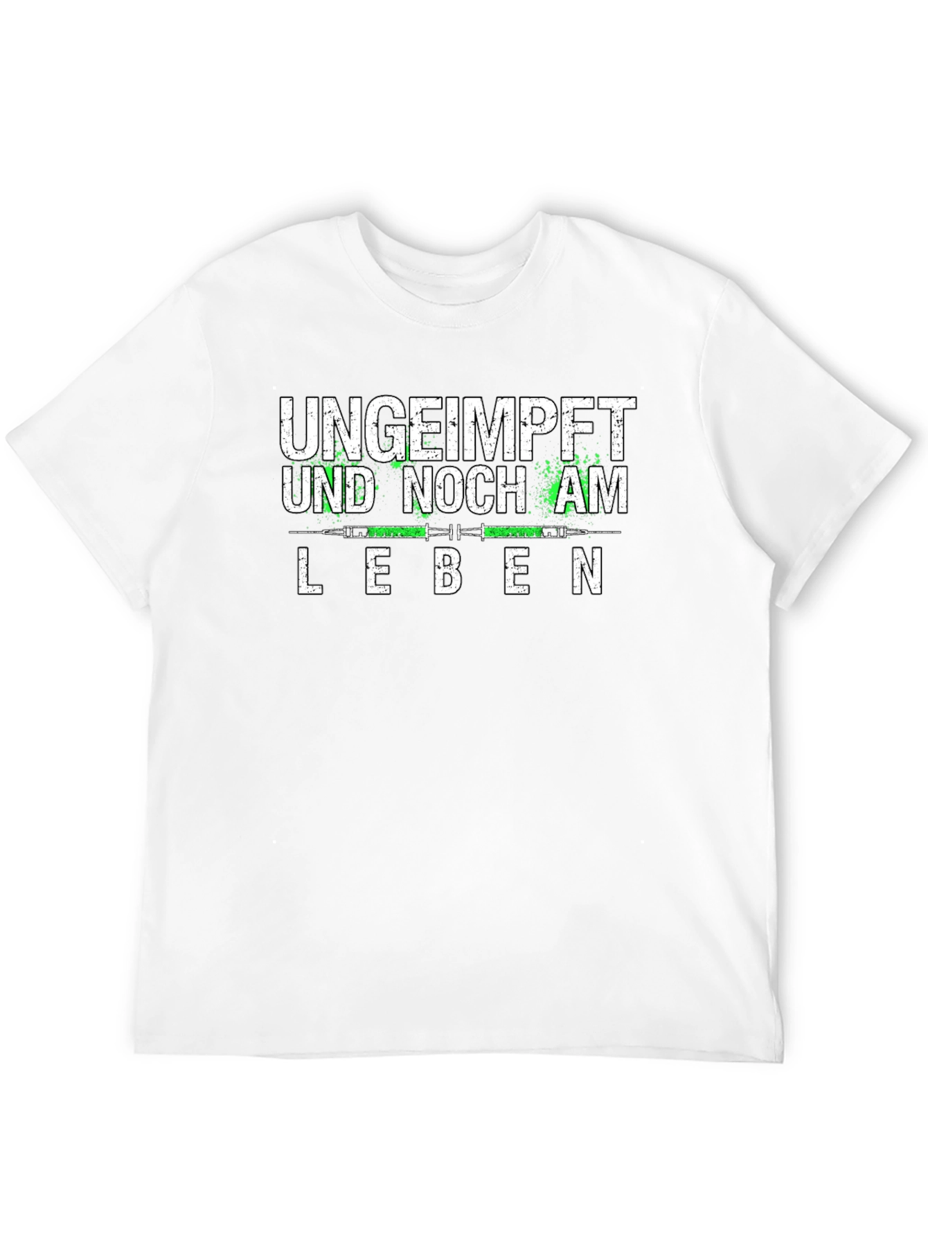 Ungeimpft Und Noch Am Leben T-Shirt
